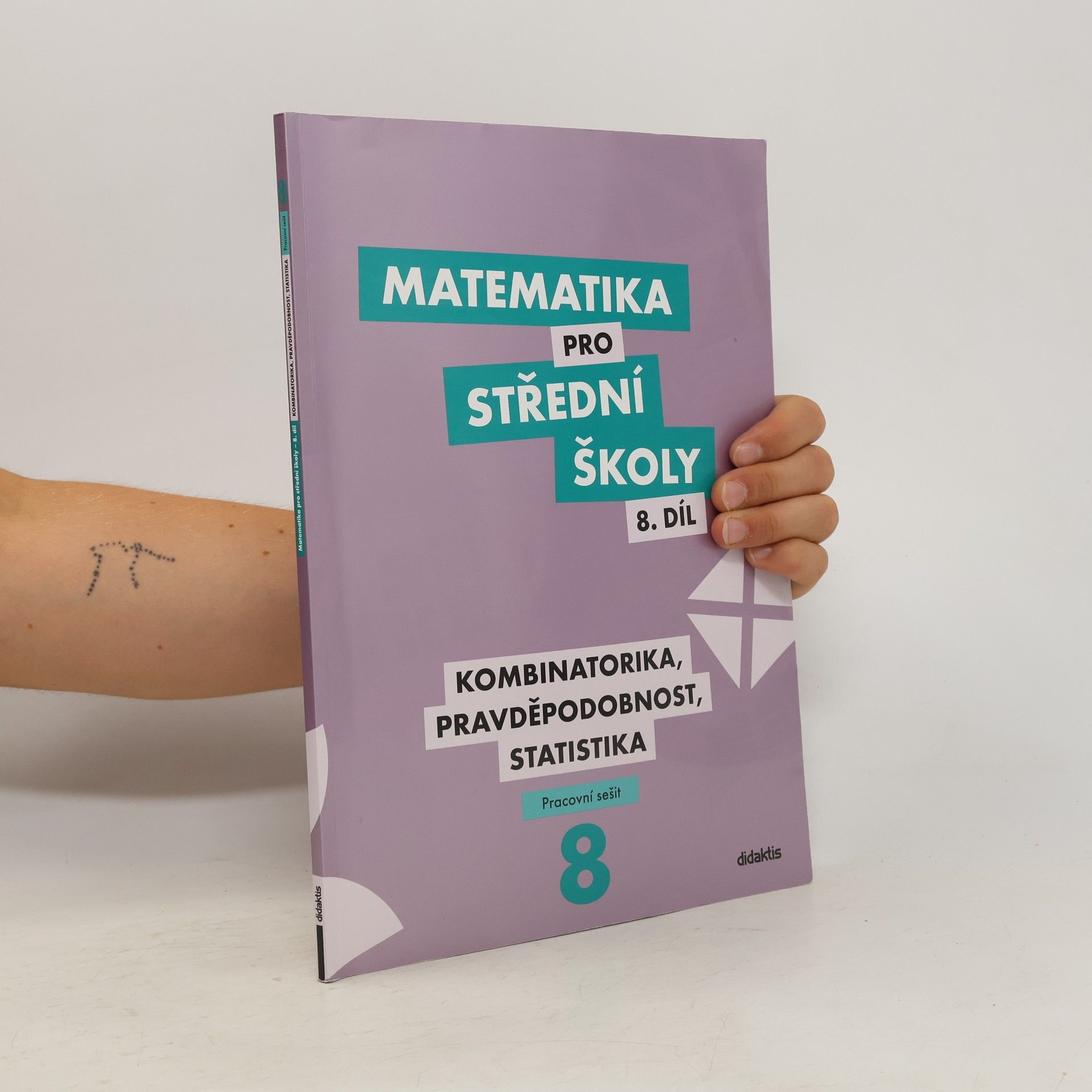 Radek Horenský Matematika pro střední školy. 8. díl, Kombinatorika, pravděpodobnost, statistika : pracovní sešit