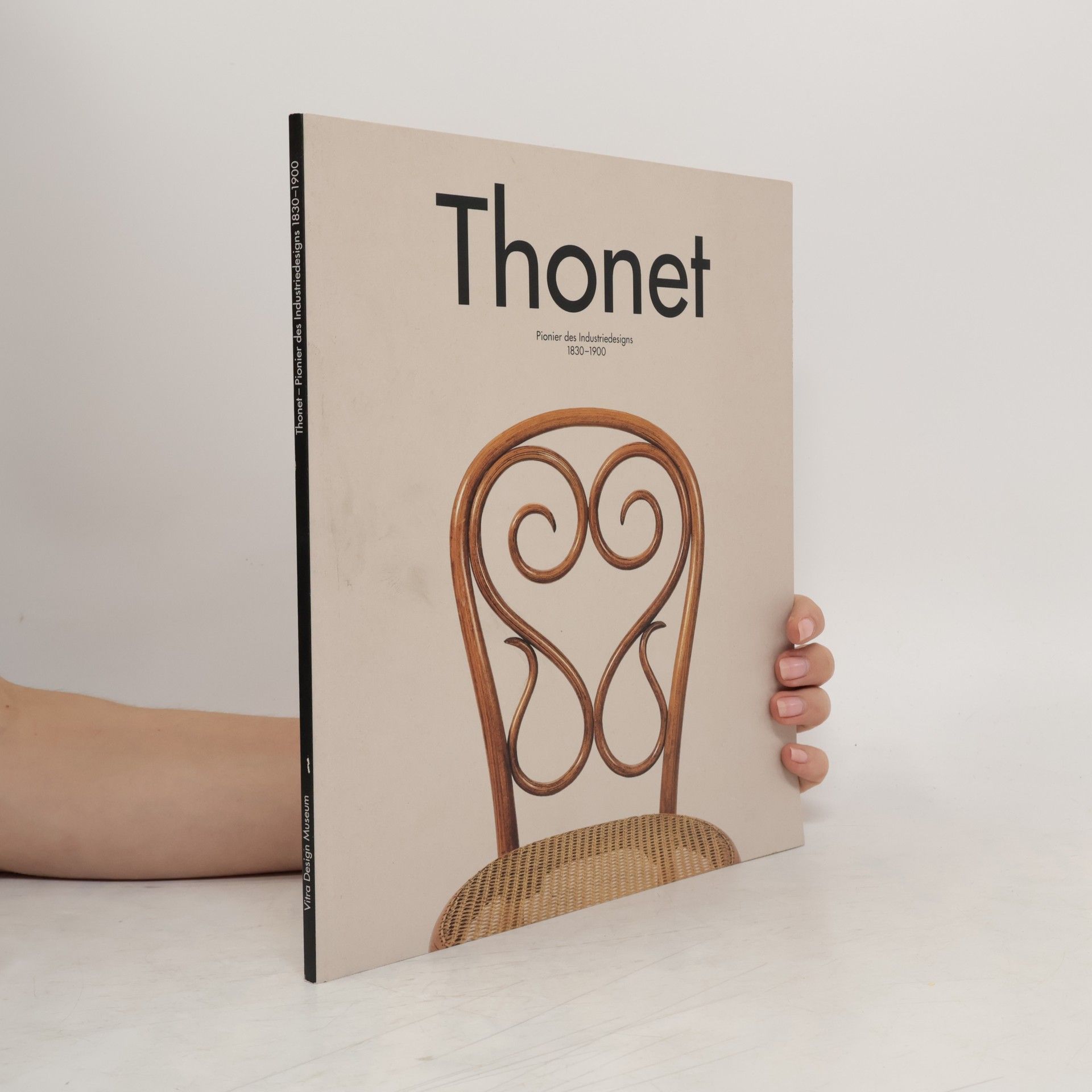 Alexander von Vegesack Thonet - Pionier des Industriedesigns 1830 - 1900 ; eine Ausstellung des Vitra-Design-Museums vom 30.09.94 bis 26.03.95