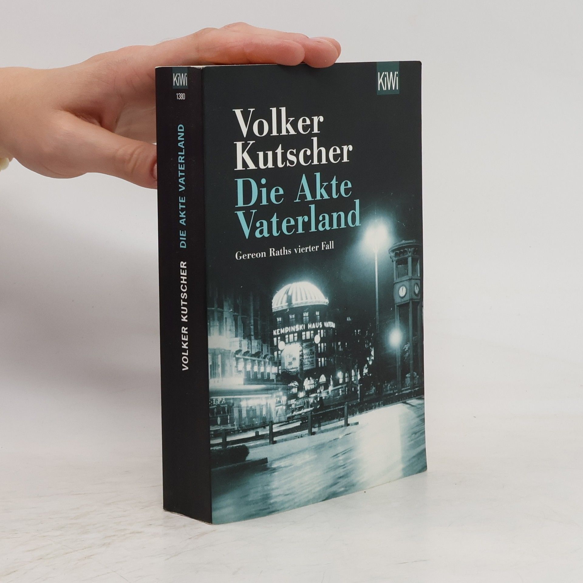 Volker Kutscher Die Akte Vaterland : Gereon Raths vierter Fall