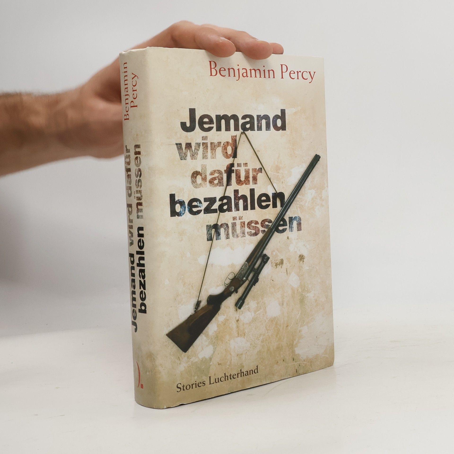 Benjamin Percy Jemand wird dafür bezahlen müssen