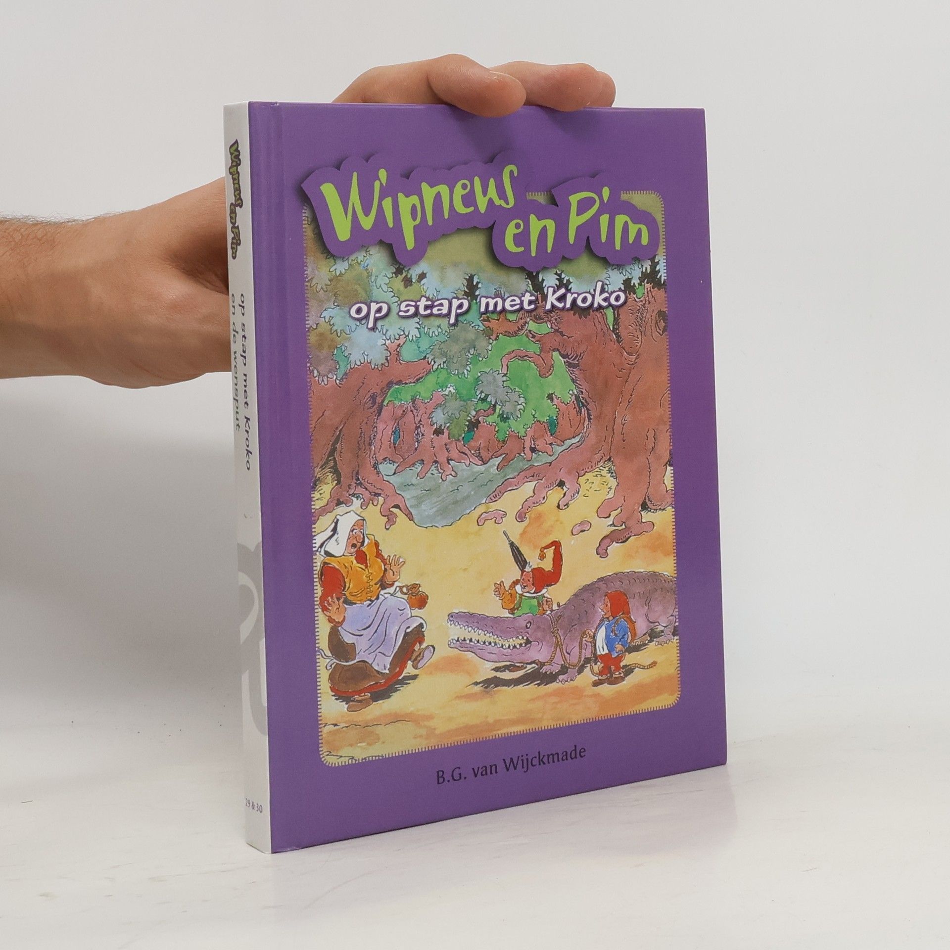 B. van Wijckmade Wipneus en Pim op stap met Kroko. Wipneus en Pim en de wensput