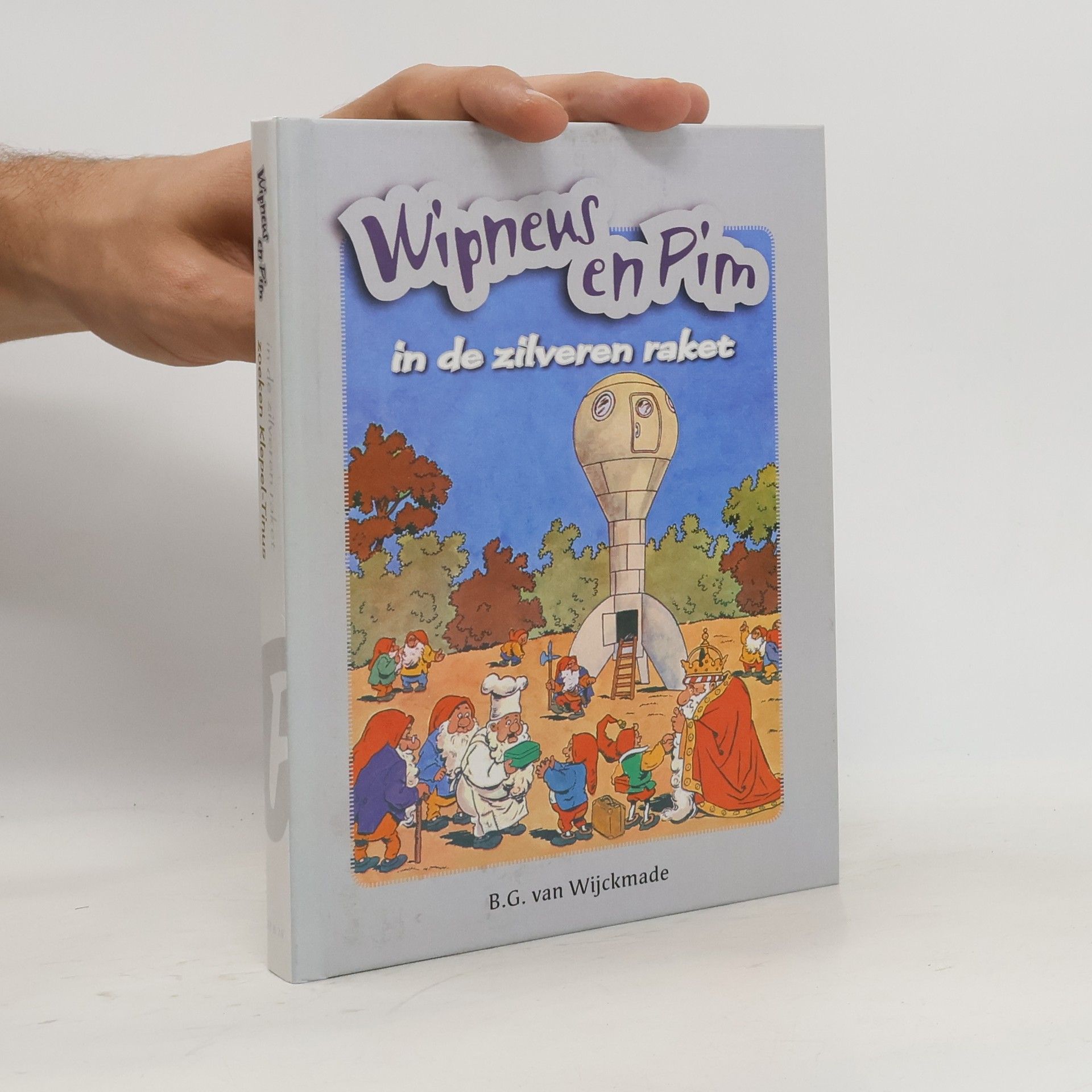 B. van Wijckmade Wipneus en Pim in de zilveren raket