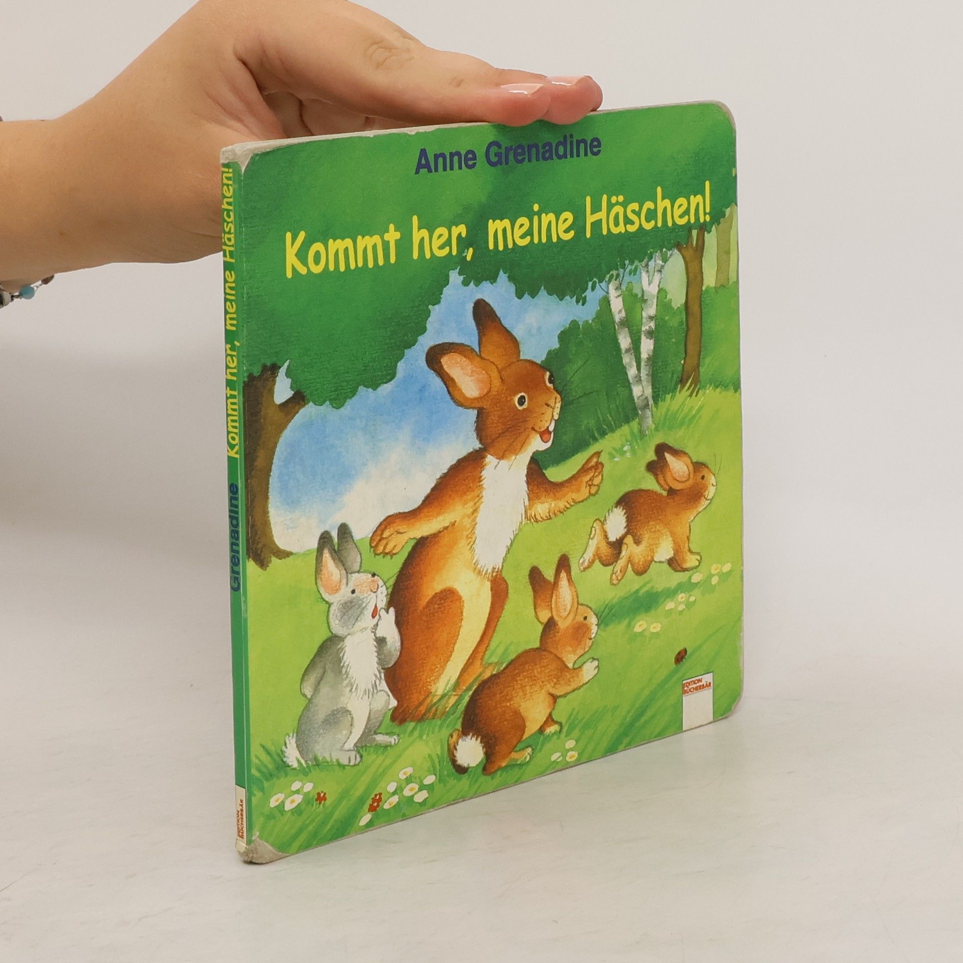 Anne Grenadine Kommt her, meine Häschen!