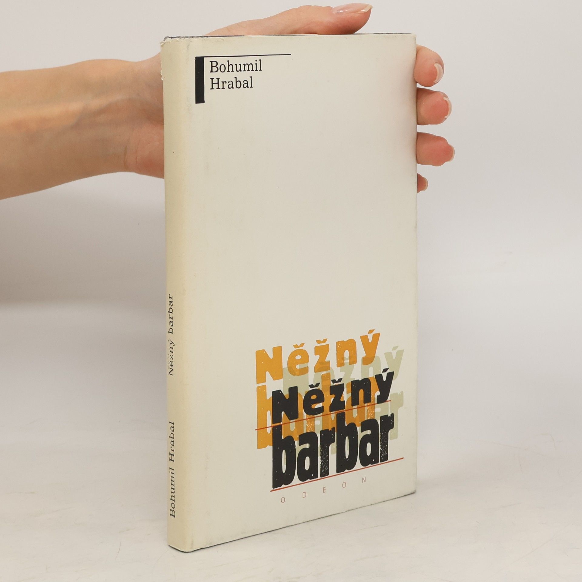 Bohumil Hrabal Něžný barbar
