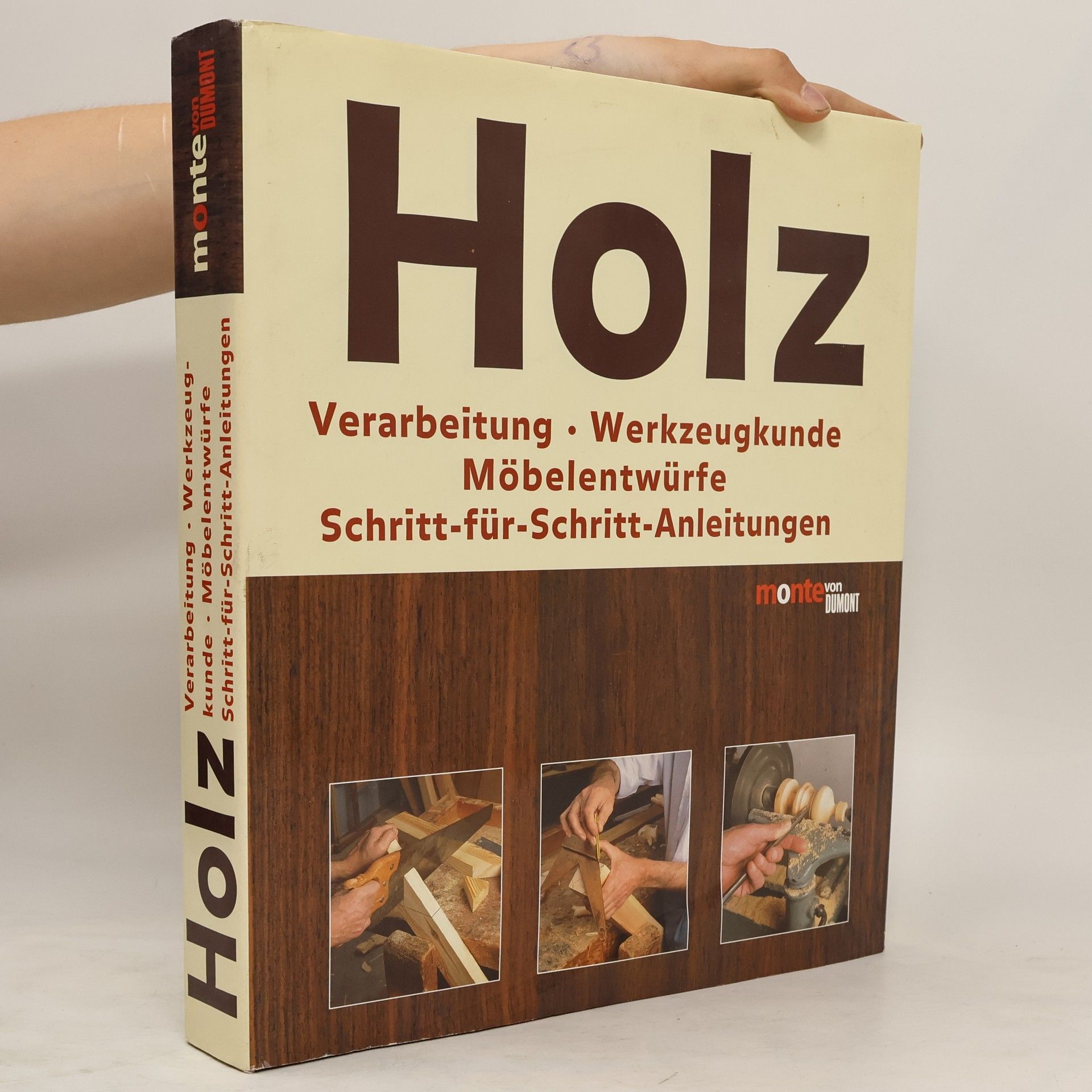 kolektiv Holz. Verarbeitung, Werkzeugkunde, Möbelentwürfe, Schritt-für-Schritt-Anleitungen