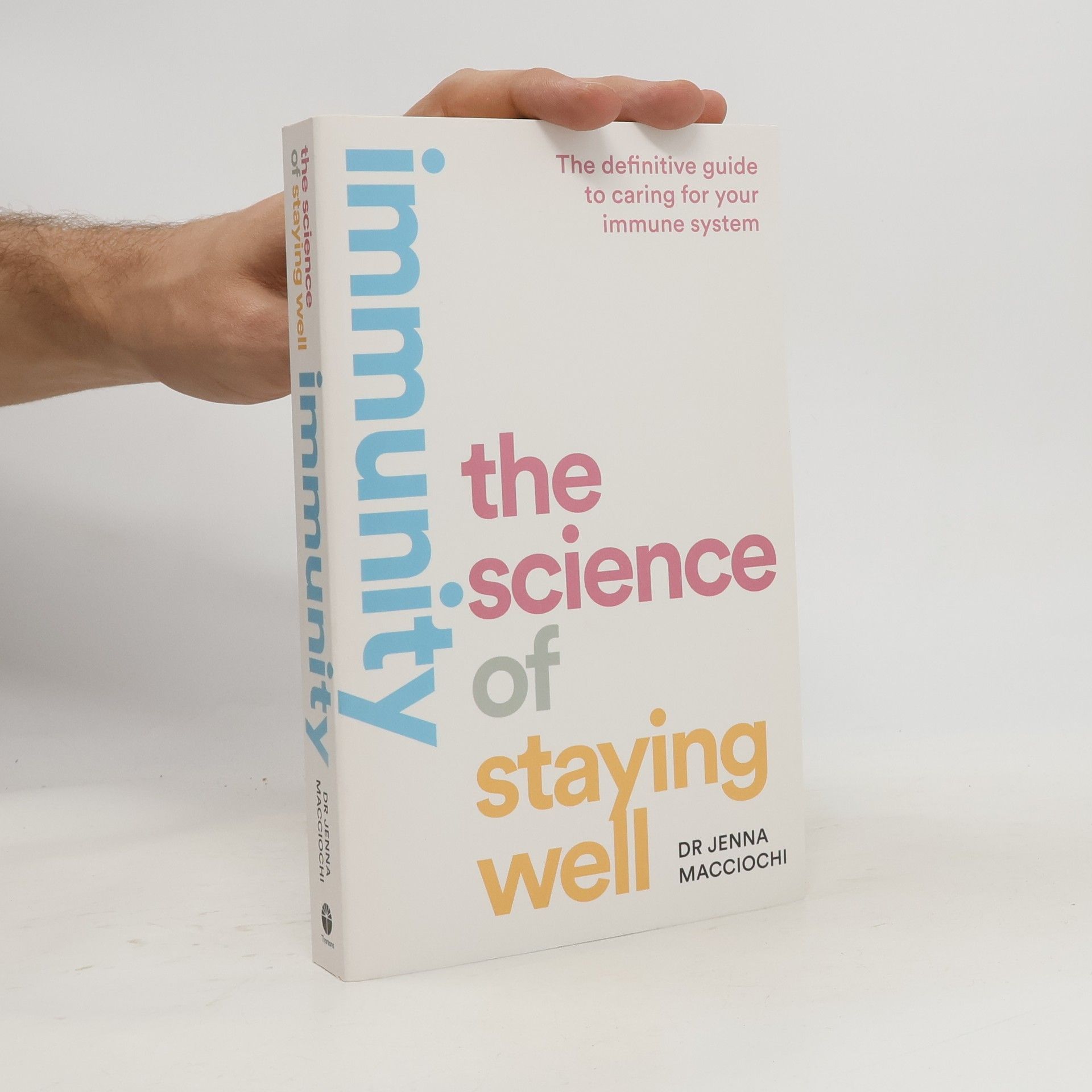 Jenna Macciochi Immunity : the science of staying well