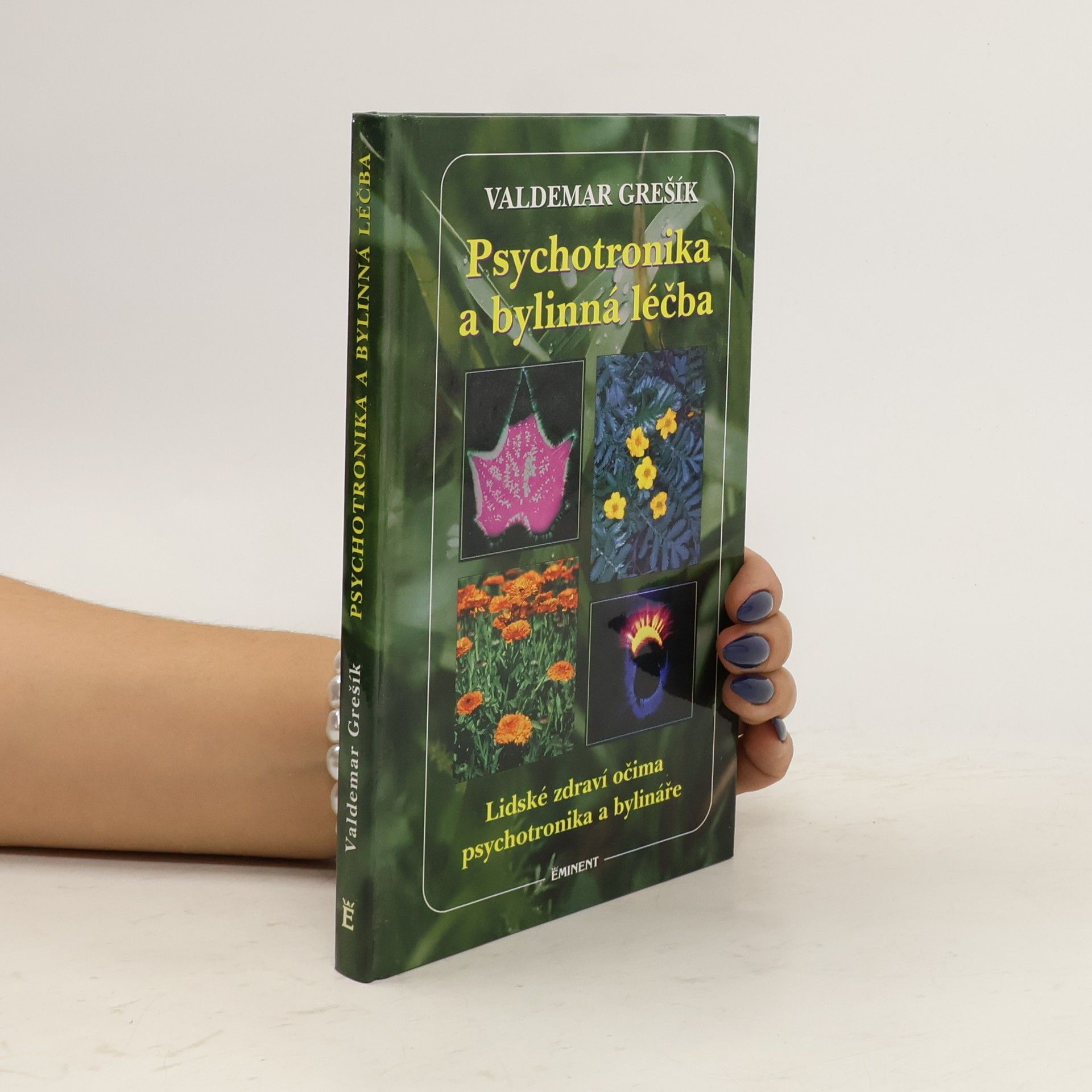 Valdemar Grešík Psychotronika a bylinná léčba