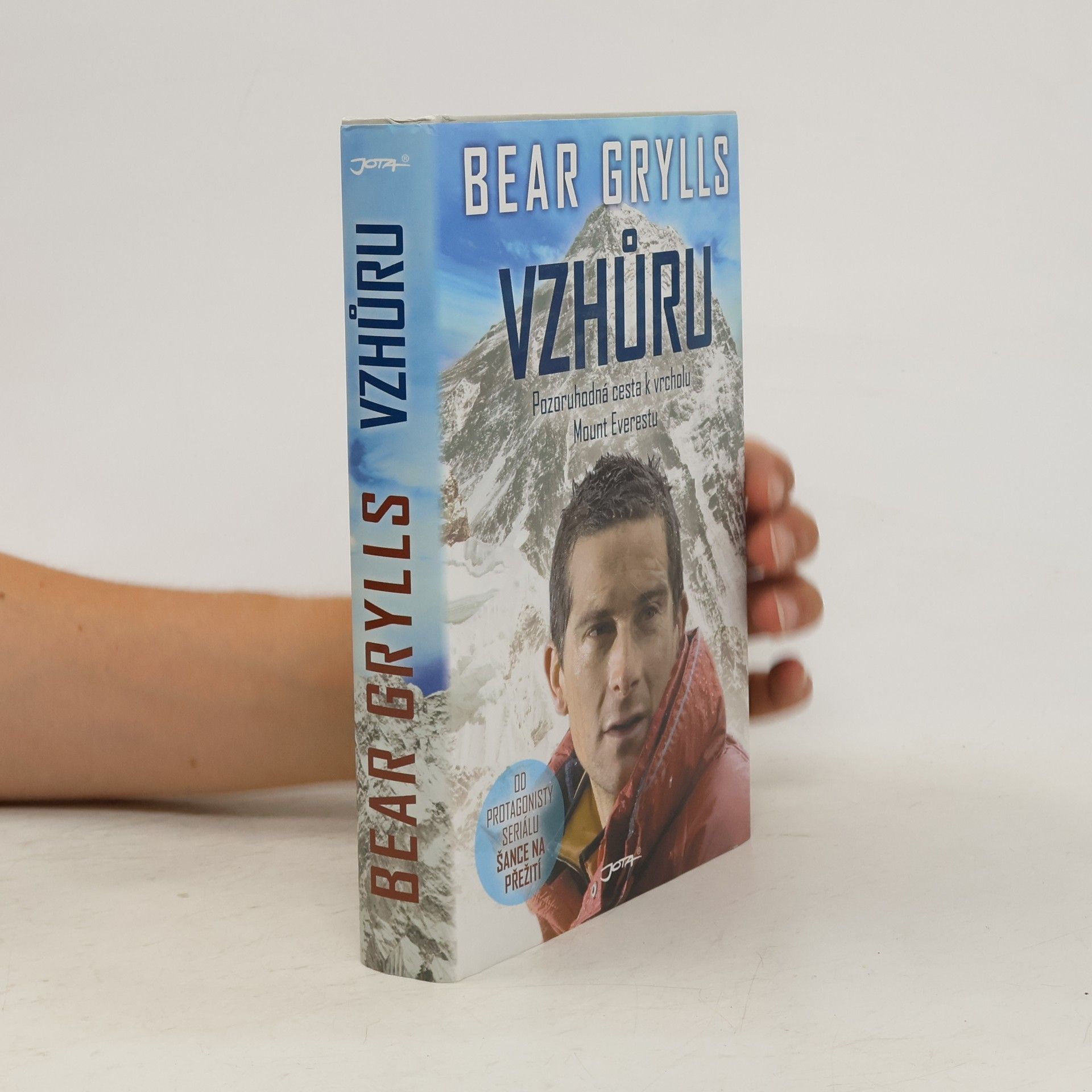 Bear Grylls Vzhůru. Pozoruhodná cesta k vrcholu Mount Everestu
