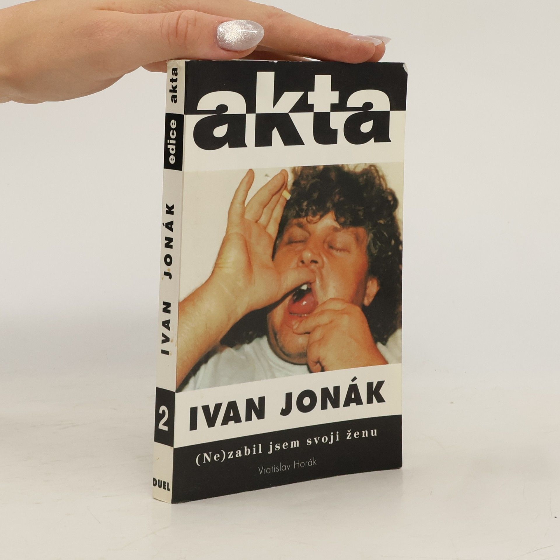 Ivan Jonák: (ne)zabil jsem svoji ženu