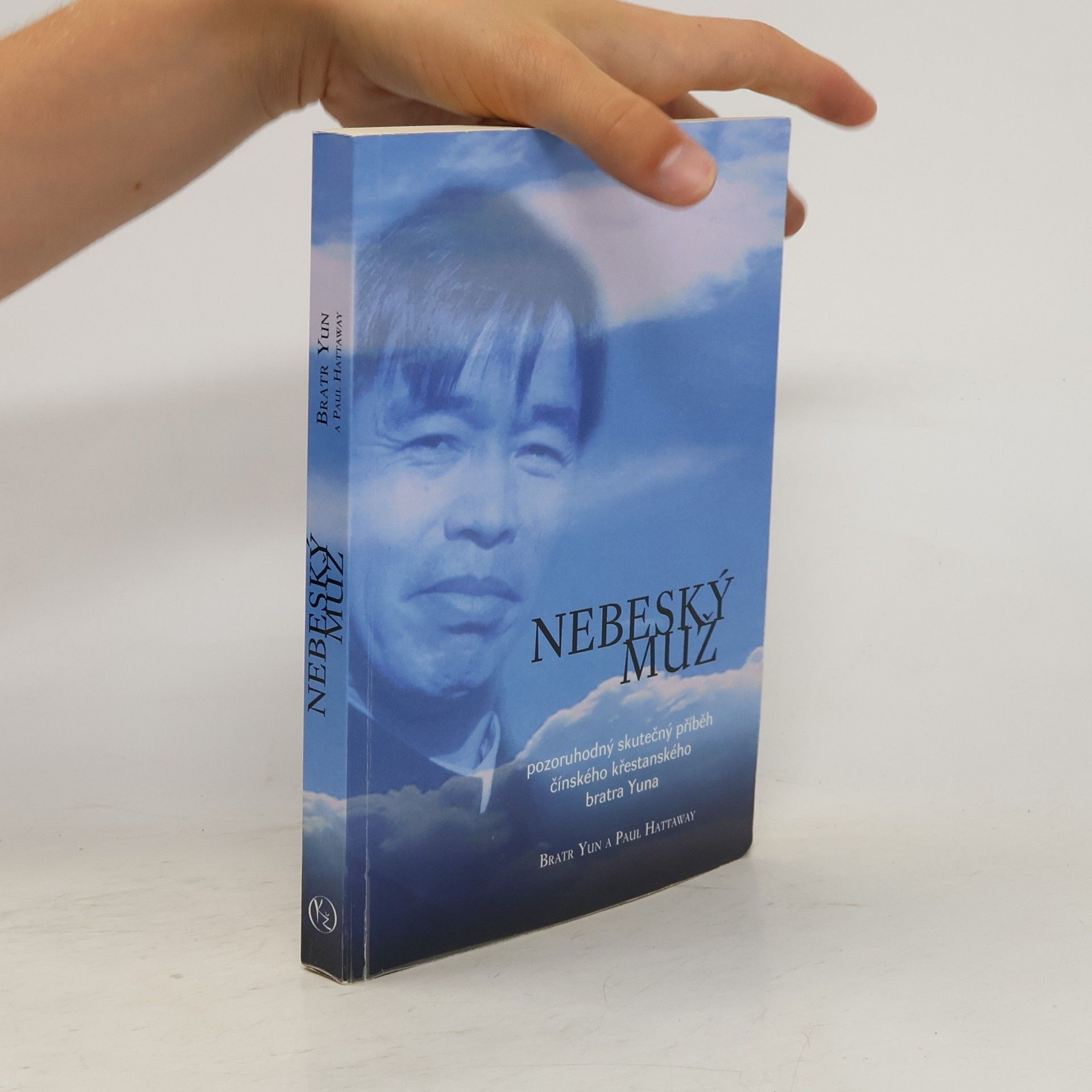Yun Nebeský muž - pozoruhodný skutečný příběh čínského křesťanského bratra Yuna