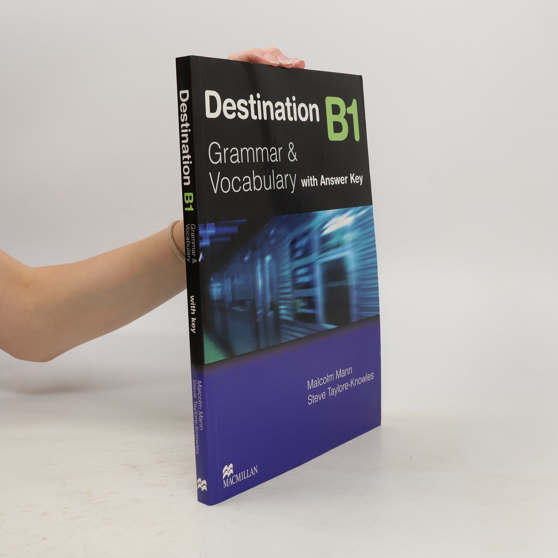 Malcolm Mann Destination B1 : grammar and vocabulary
