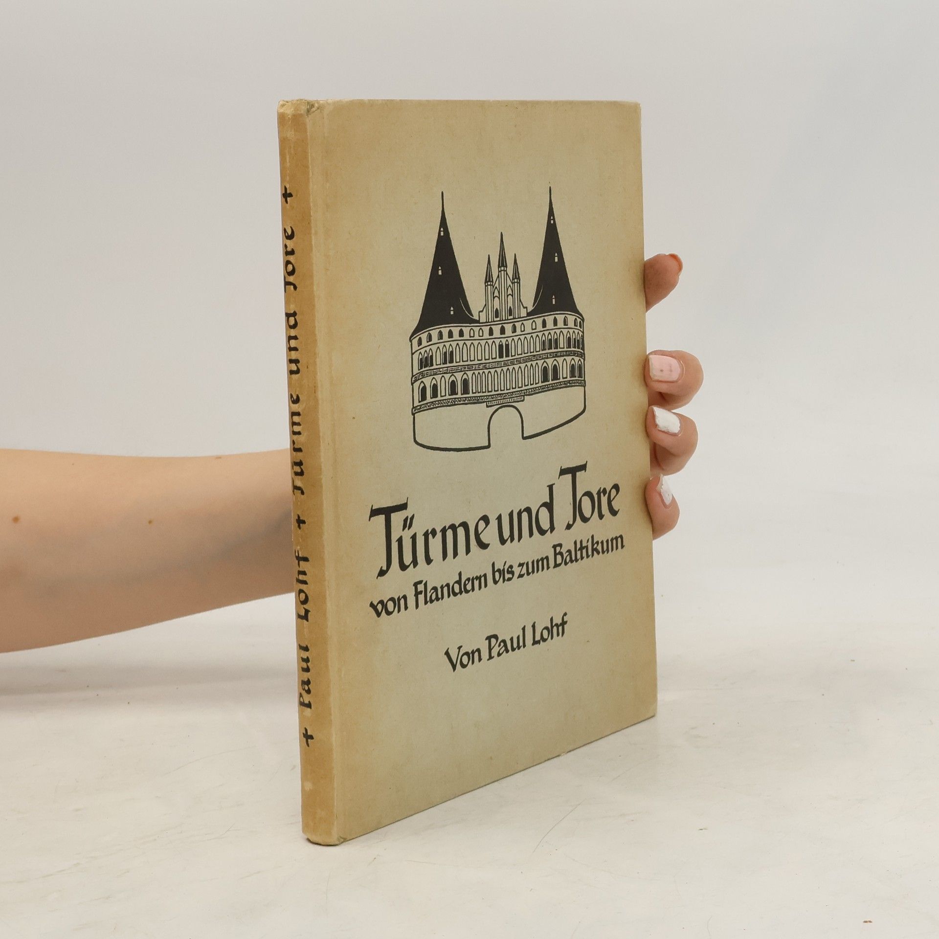 Paul Lohf Türme und Tore
