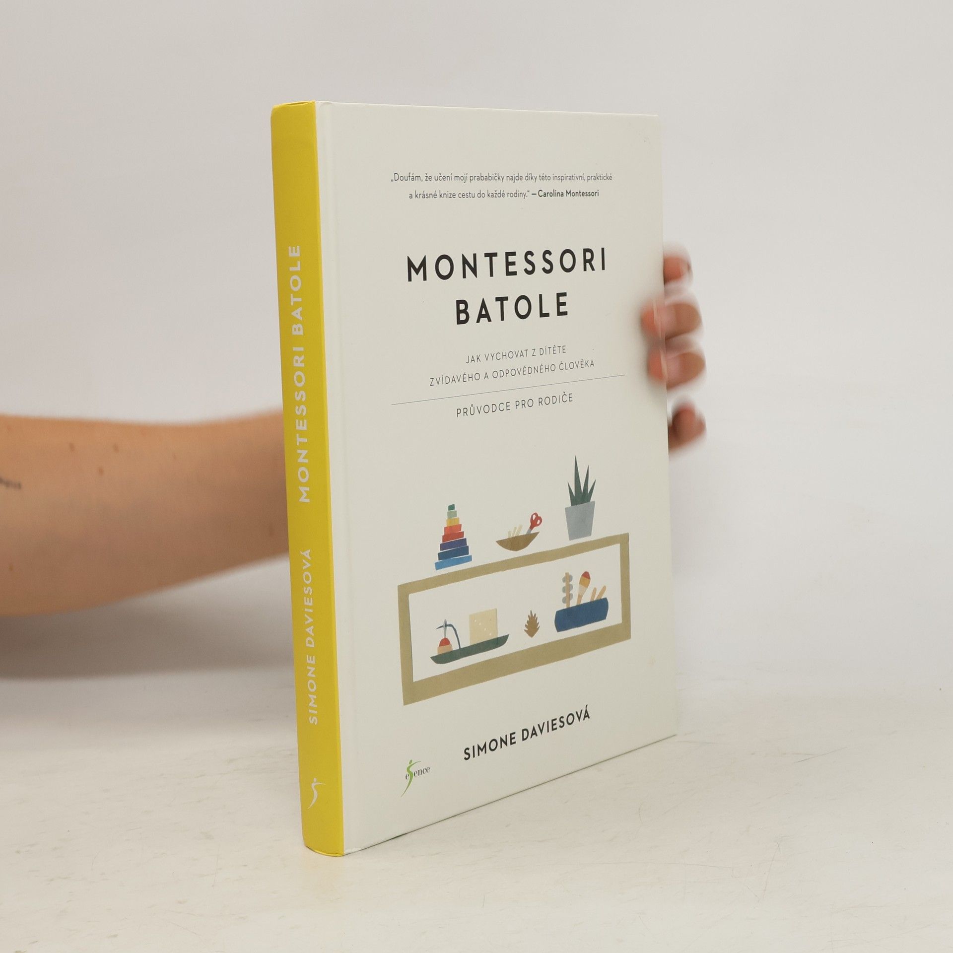 Simone Davies Montessori batole. Jak vychovat z dítěte zvídavého a odpovědného člověka