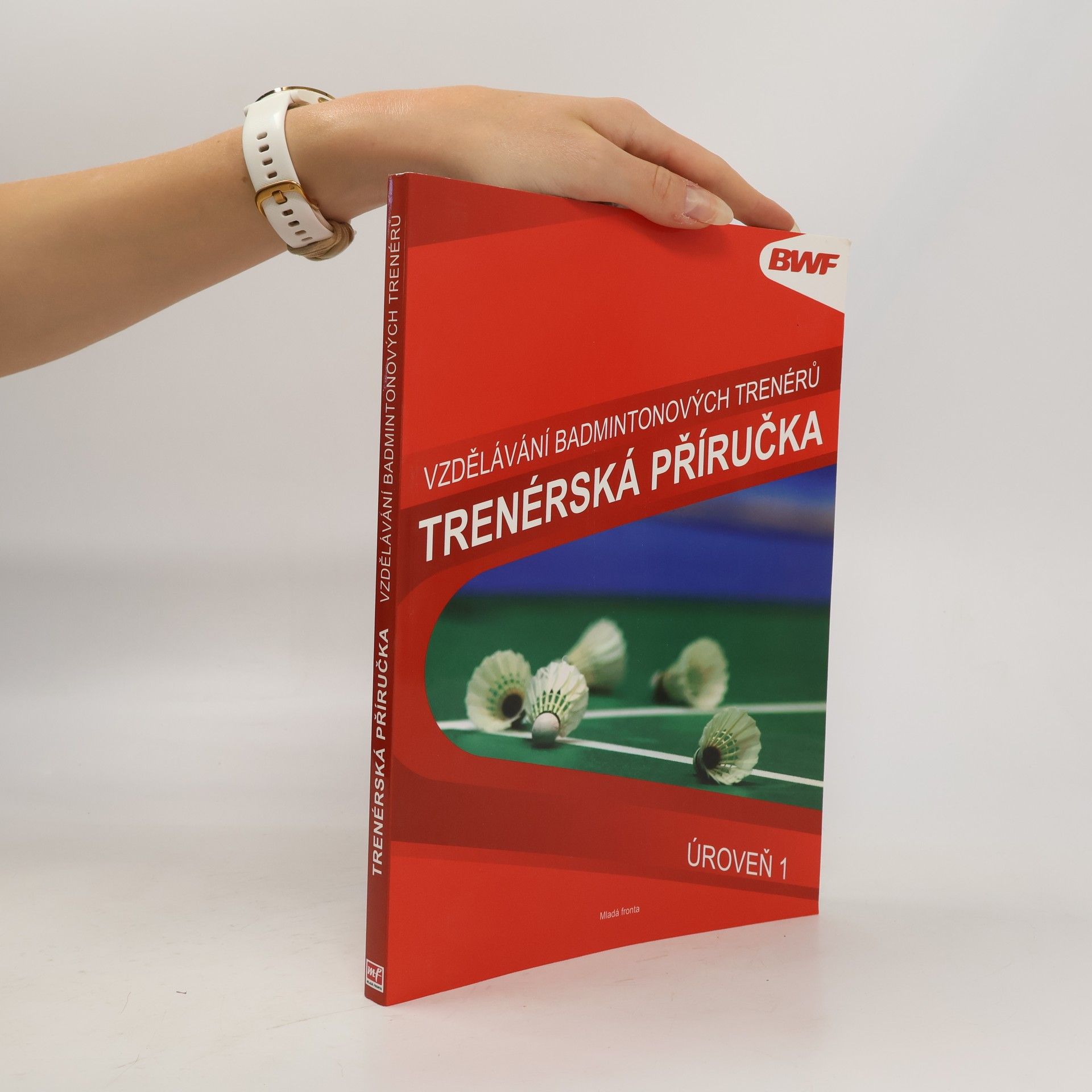 Collectif d'auteurs Vzdělání badmintonových trenérů - Trenérská příručka