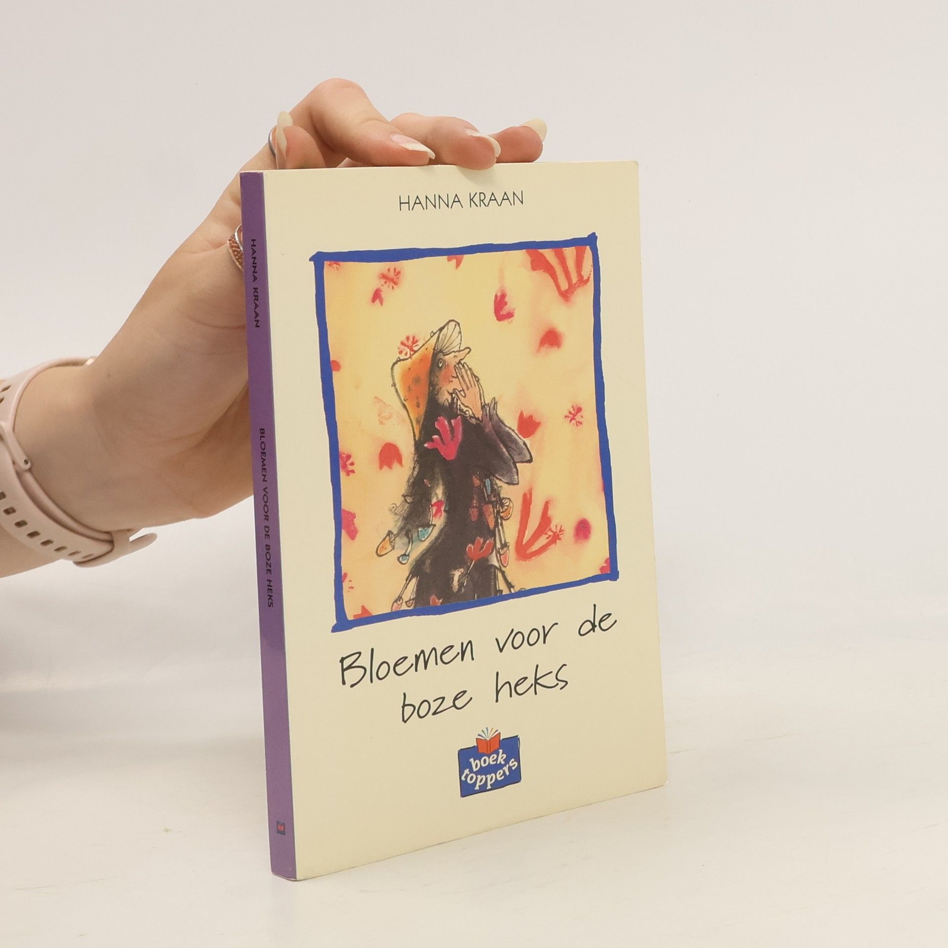 Hanna Kraan Bloemen voor de boze heks
