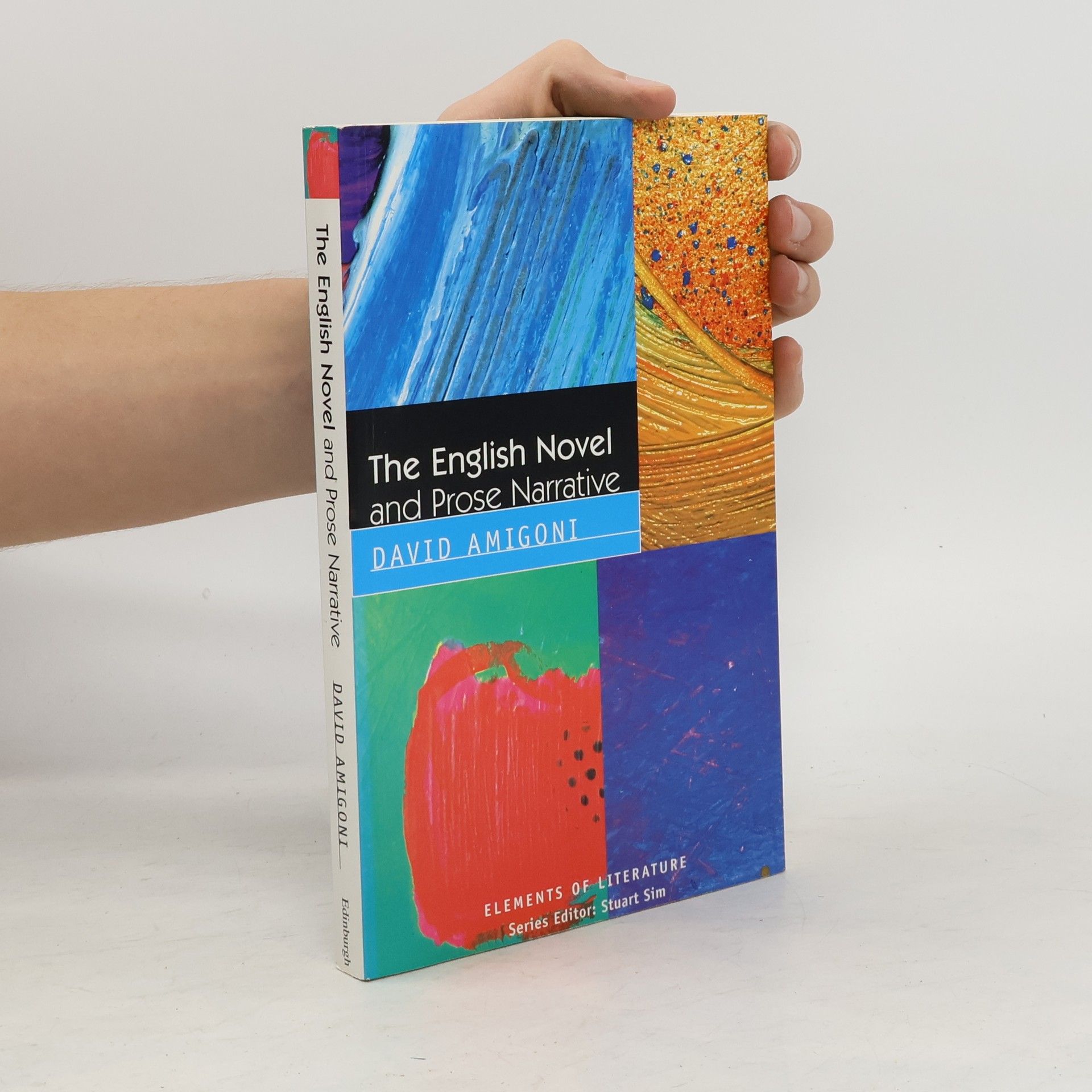 David Amigoni The English Novel and Prose Narrative