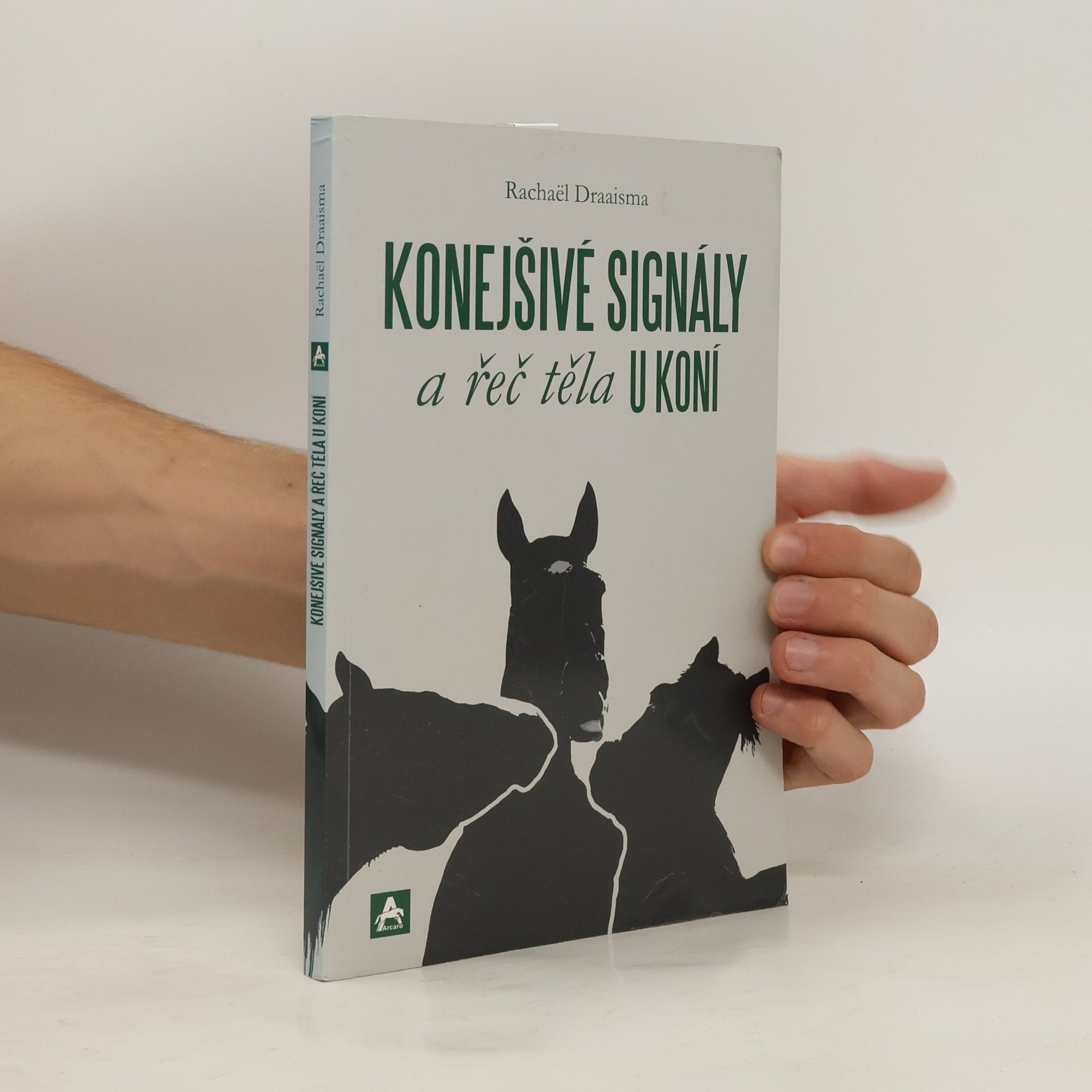 Rachaël Draaisma Konejšivé signály a řeč těla u koní