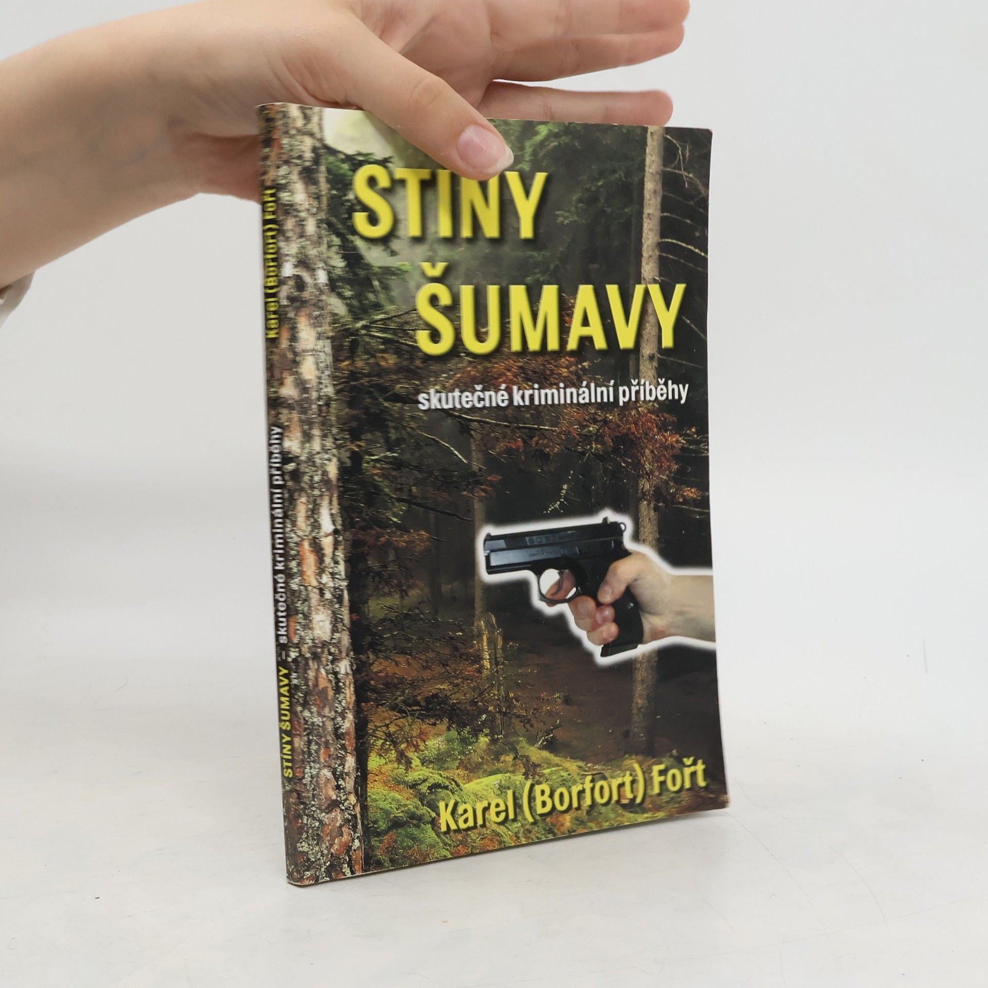 Karel Jaroslav Fořt Stíny Šumavy : skutečné kriminální příběhy