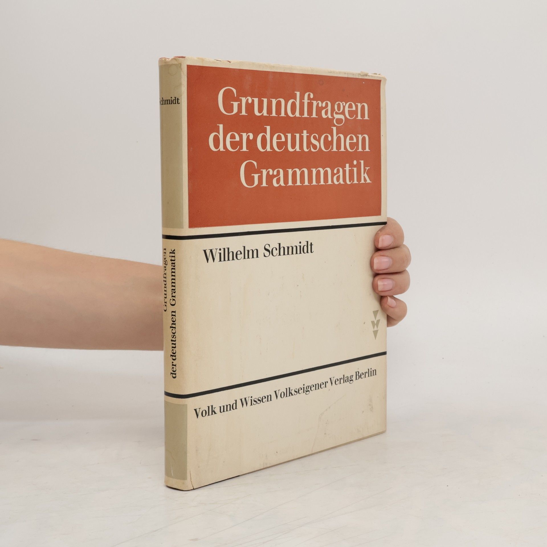 Wilhelm Schmidt Grundfragen der deutschen Grammatik