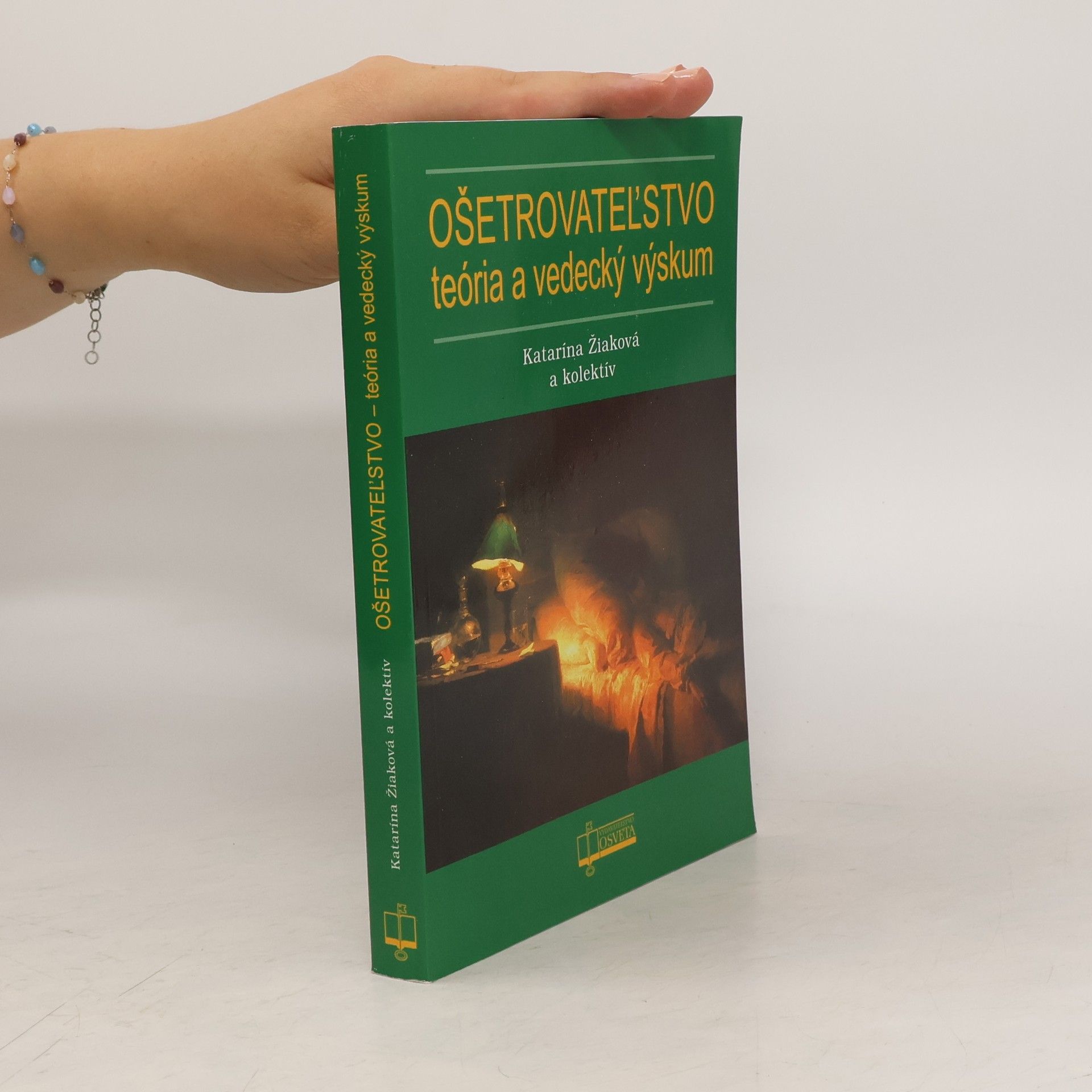 Katarína Žiaková Ošetrovateľstvo - teória a vedecký výskum