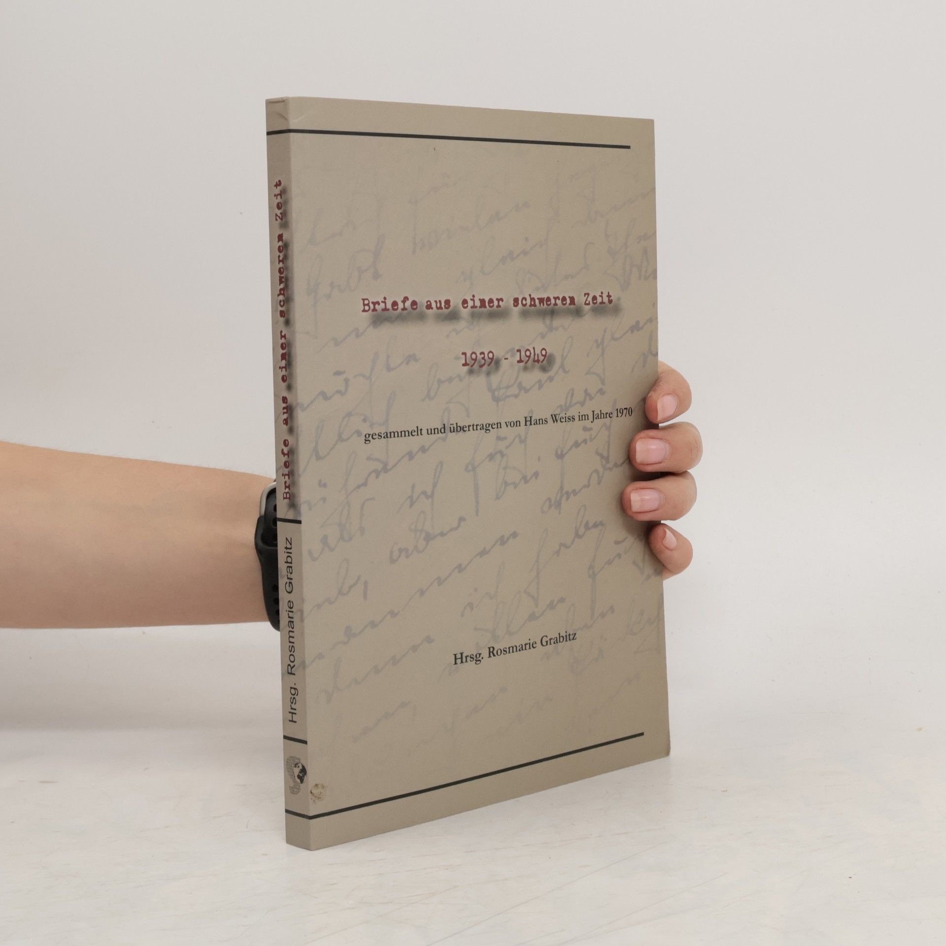 Rosmarie Grabitz Briefe aus einer schweren Zeit