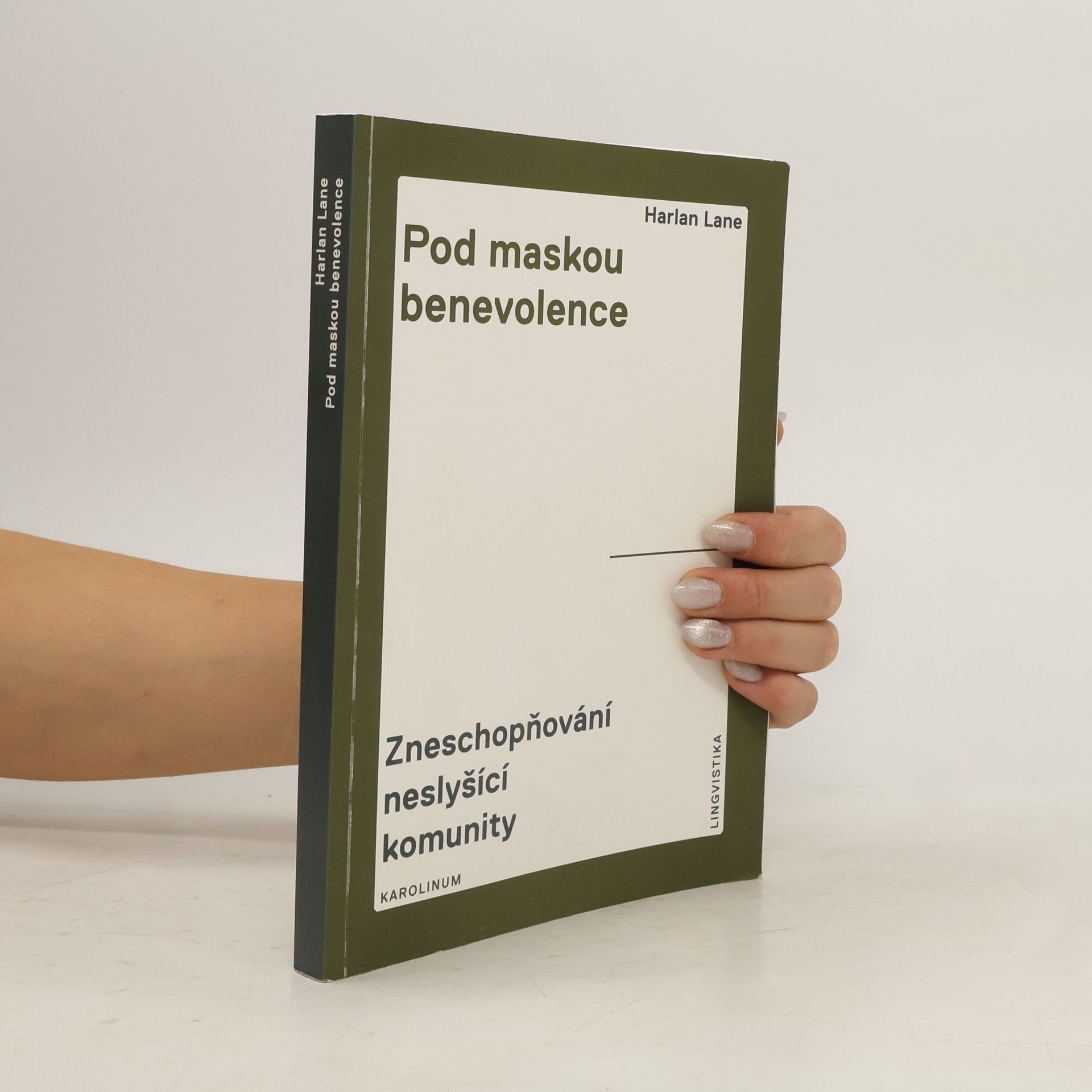 Harlan Lane Pod maskou benevolence. Zneschopňování neslyšící komunity