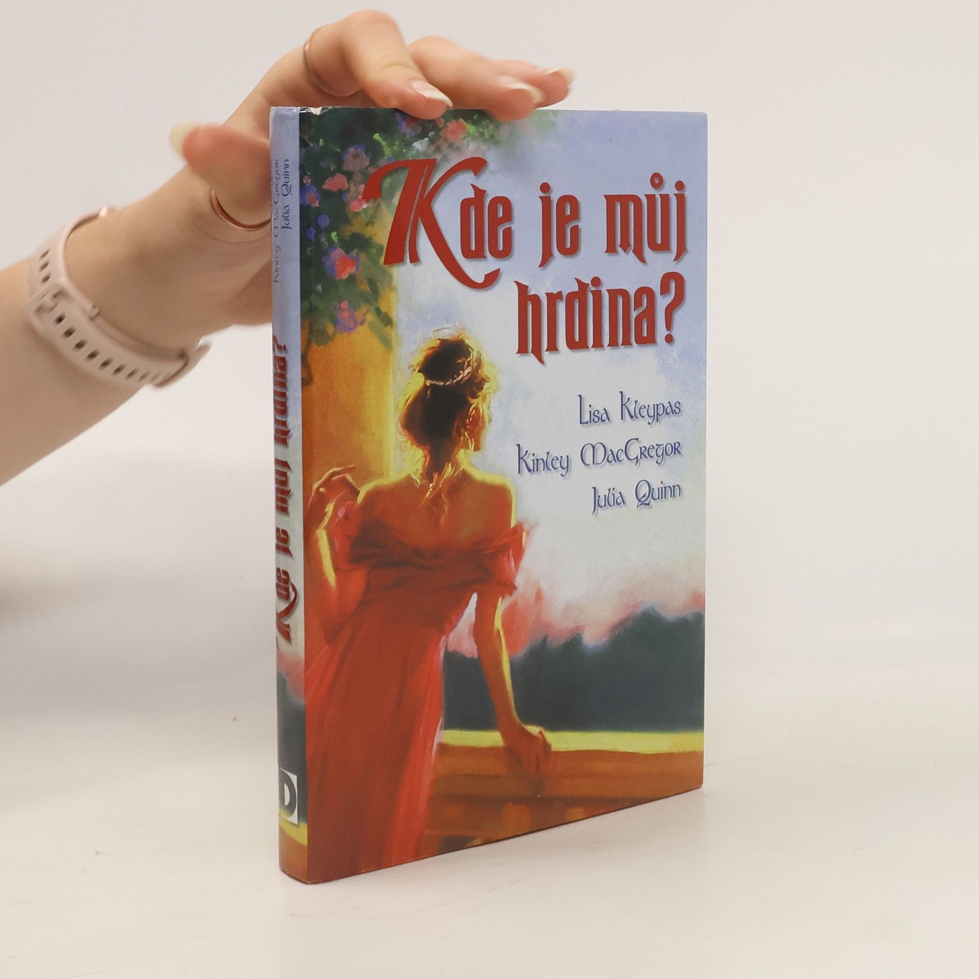 Lisa Kleypas Kde je můj hrdina?