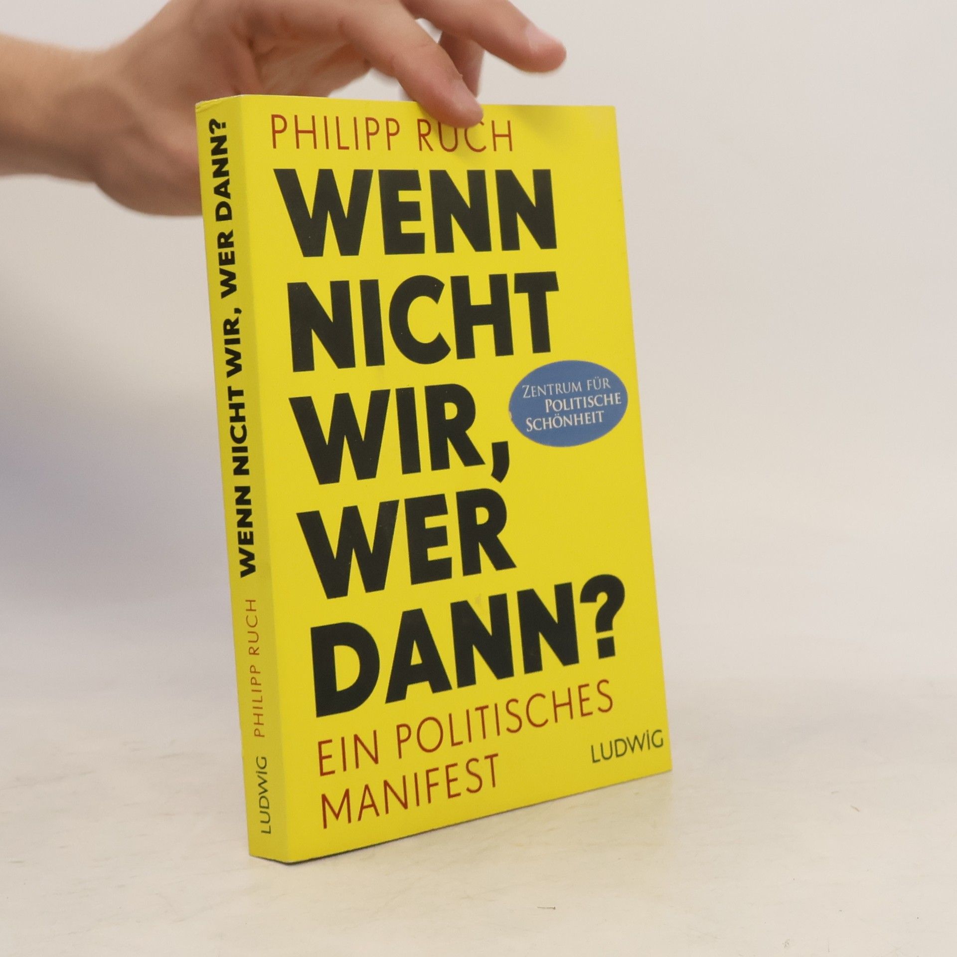 Philipp Ruch Wenn nicht wir, wer dann?