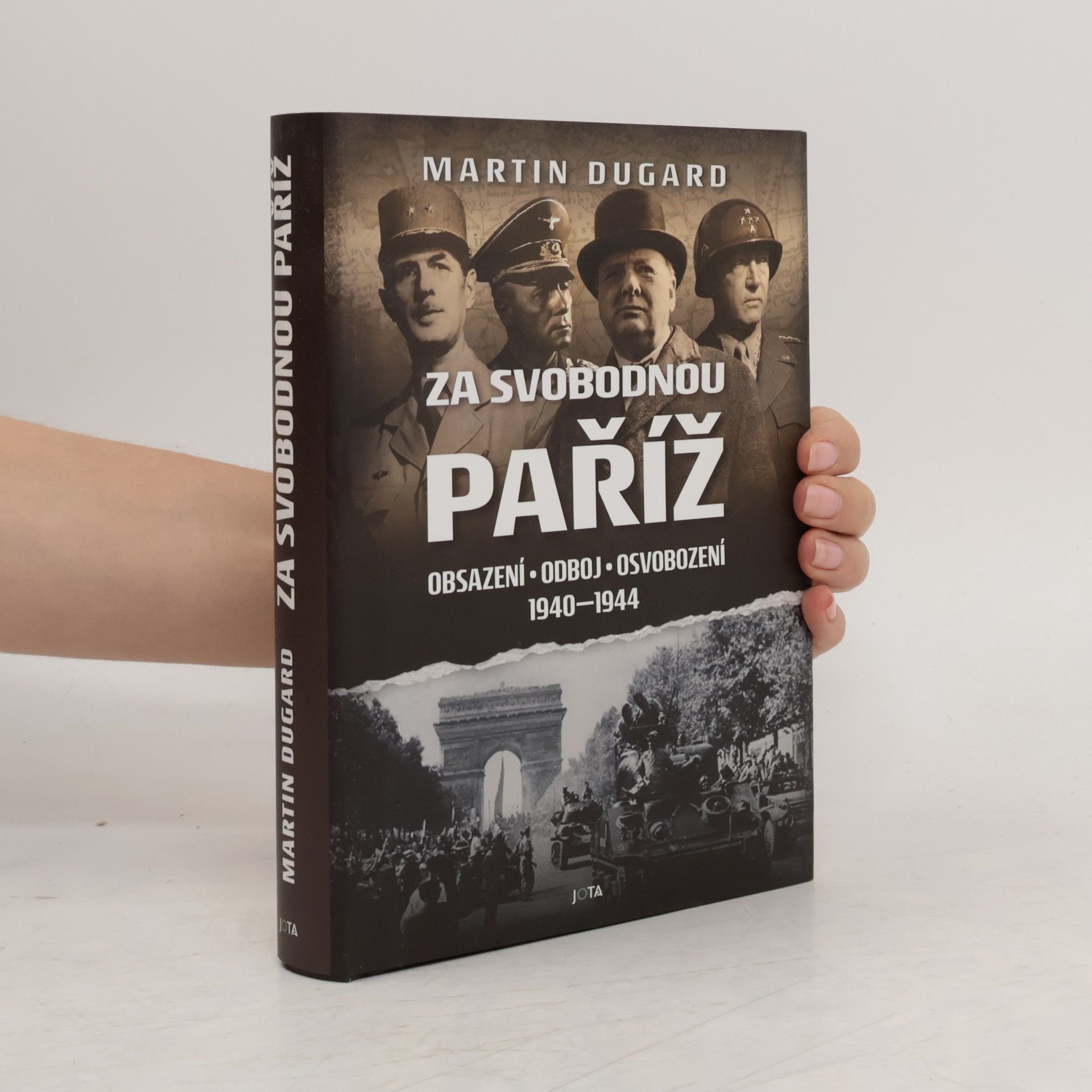 Martin Nový Za svobodnou Paříž: Obsazení, odboj, osvobození 1940-1944