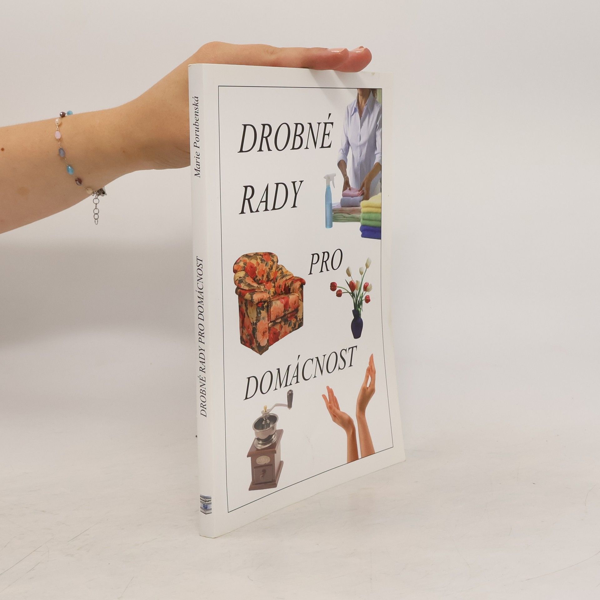 Marie Porubenská Drobné rady pro domácnost