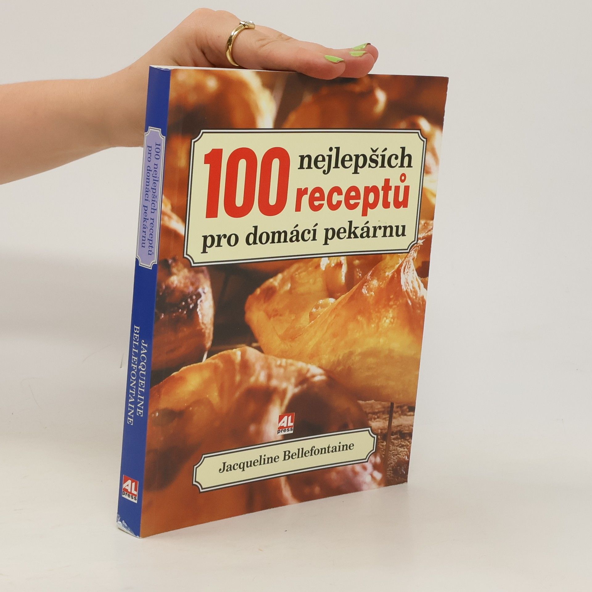 Jacqueline Bellefontaine 100 skvělých receptů pro domácí pekárnu