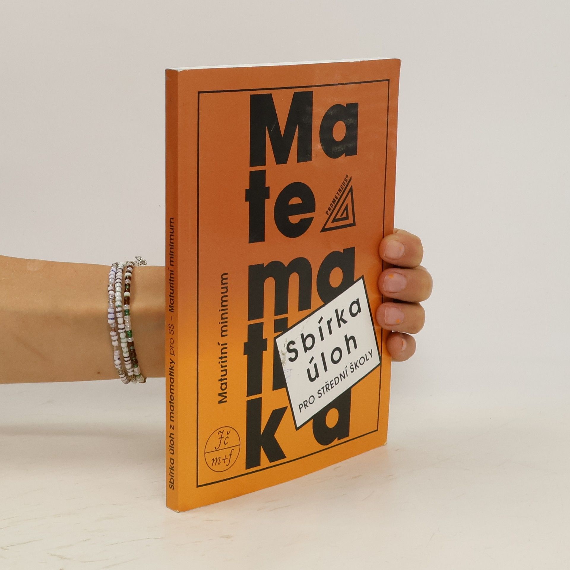 kolektiv Sbírka úloh z matematiky pro střední školy. Maturitní minimum