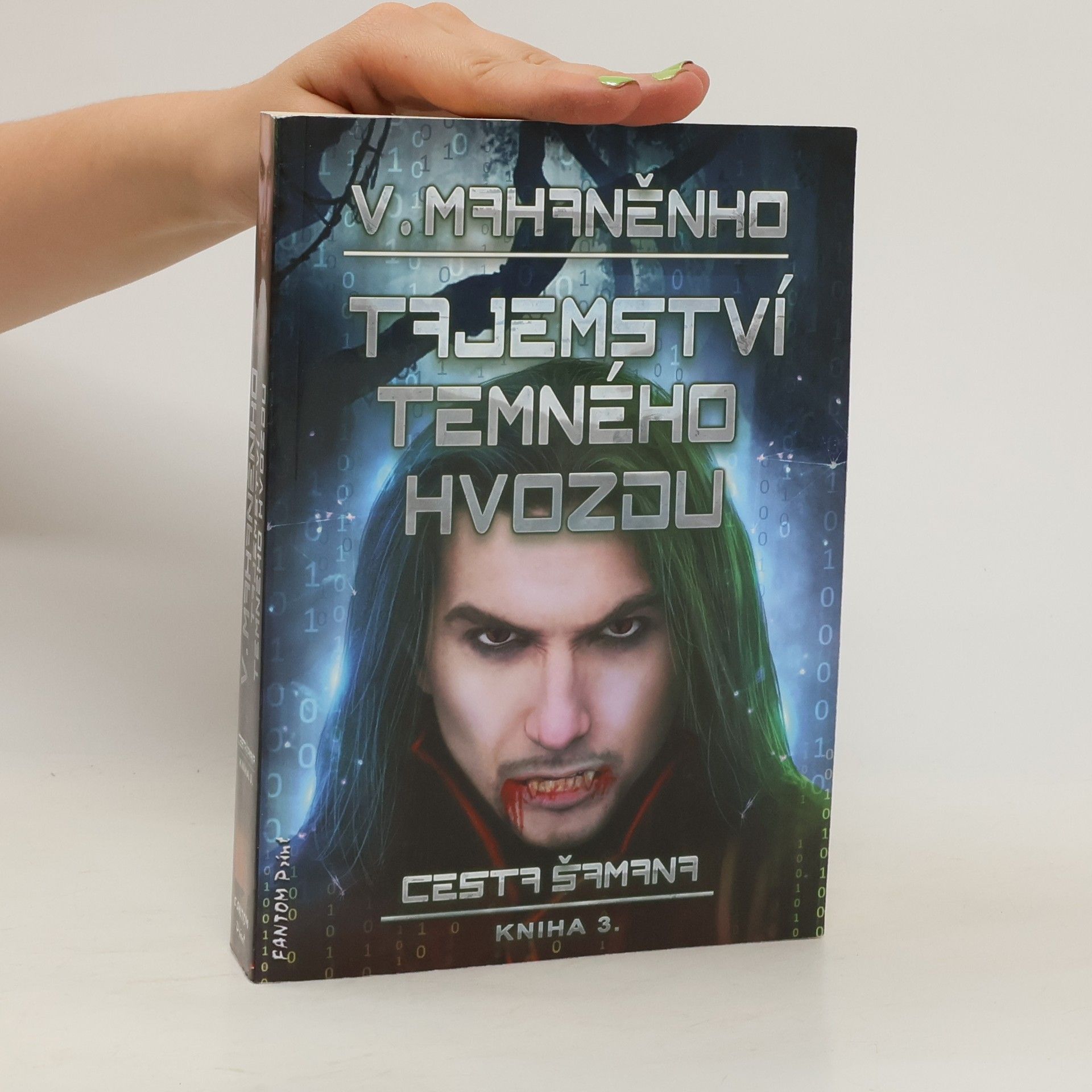 Vasilij Michajlovič Machanenko Tajemství Temného hvozdu. Cesta šamana. Kniha 3.