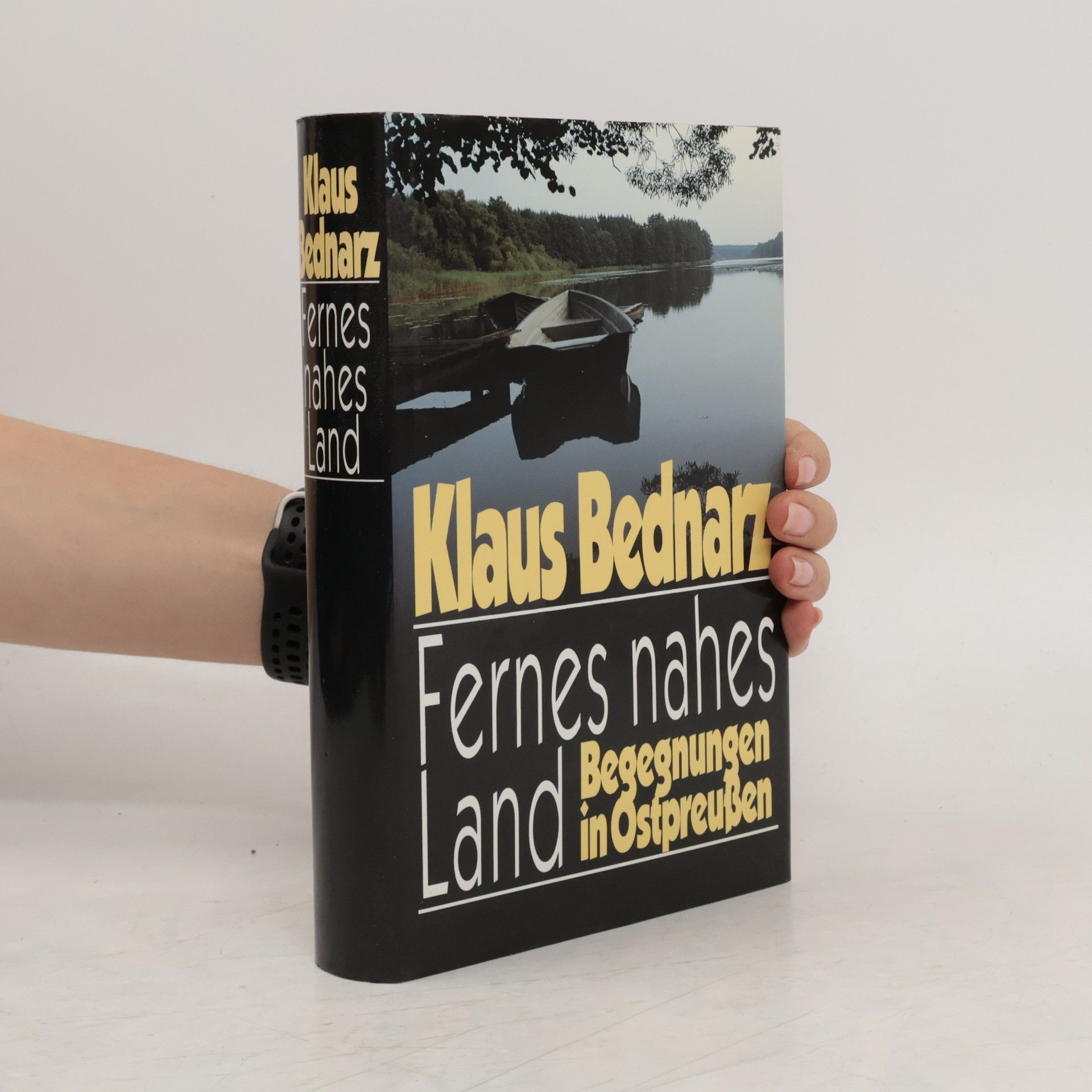Klaus Bednarz Fernes nahes Land Begegnungen in Ostpreußen