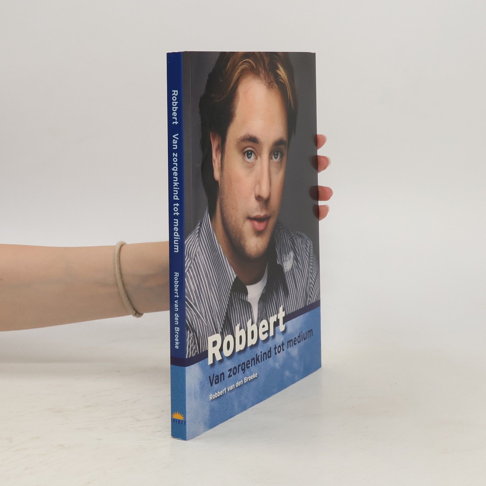 Robbert van den Broeke Robbert, van zorgenkind tot medium