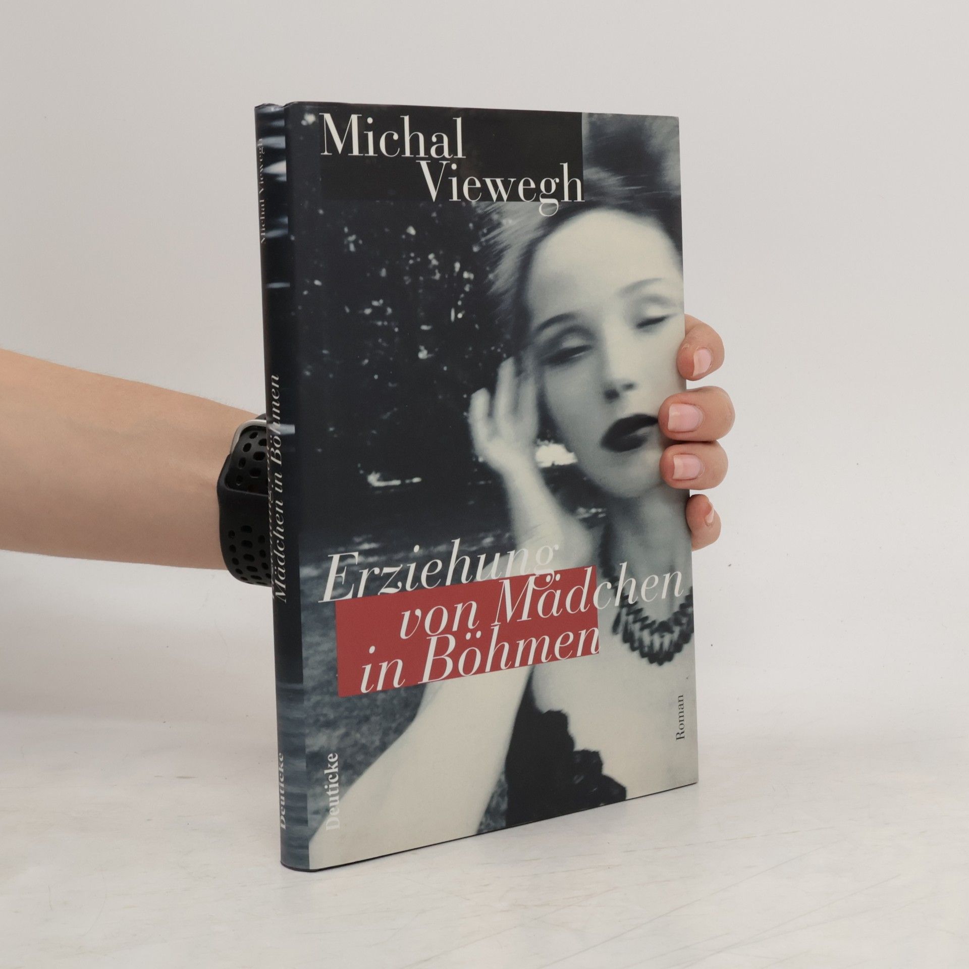 Michal Viewegh Erziehung von Mädchen in Böhmen