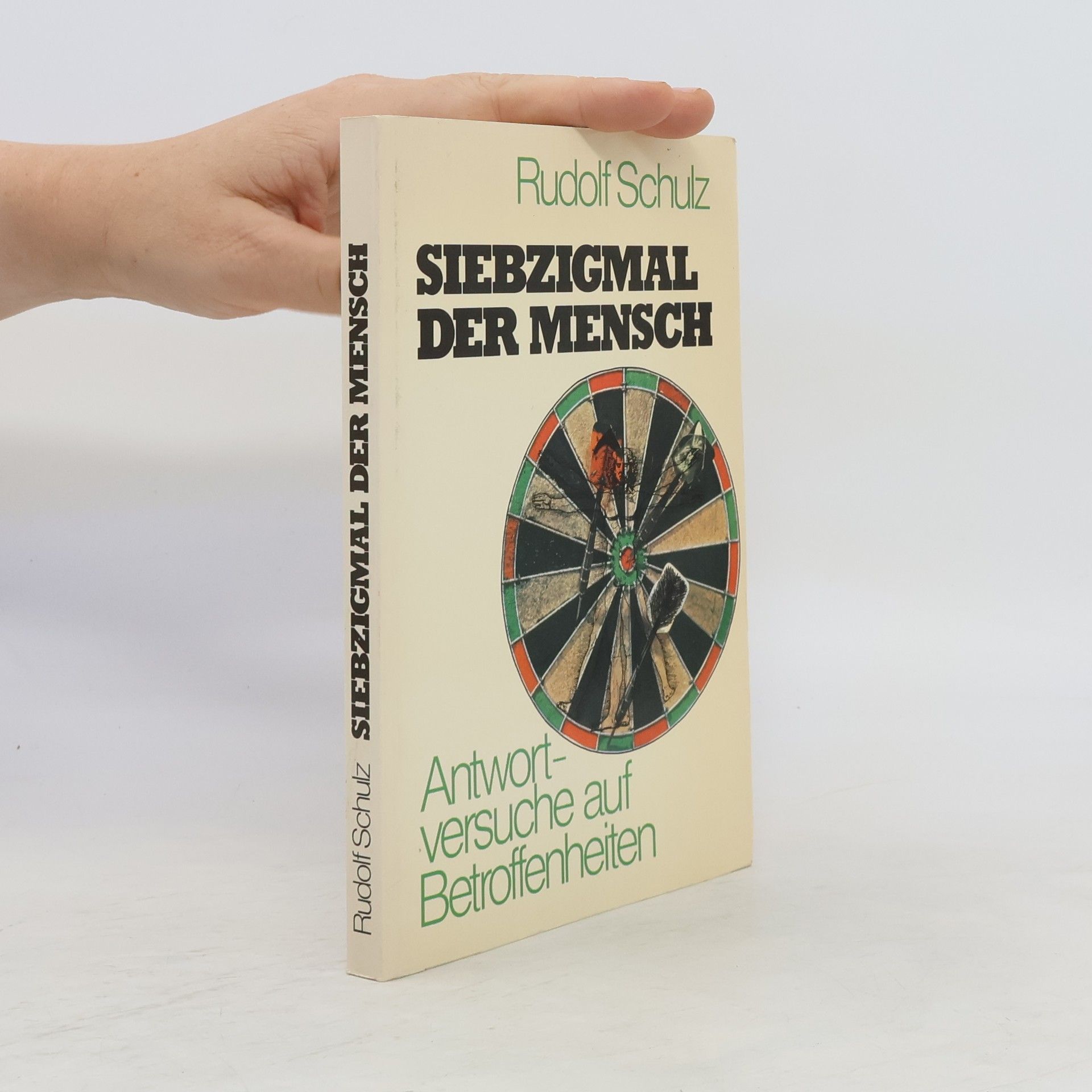 Rudolf Schulz Siebzigmal der Mensch