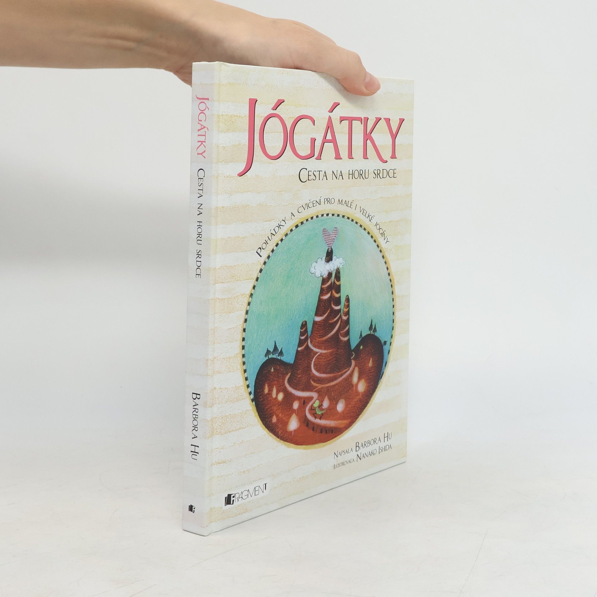 Barbora Hu Jógátky. Cesta na horu srdce