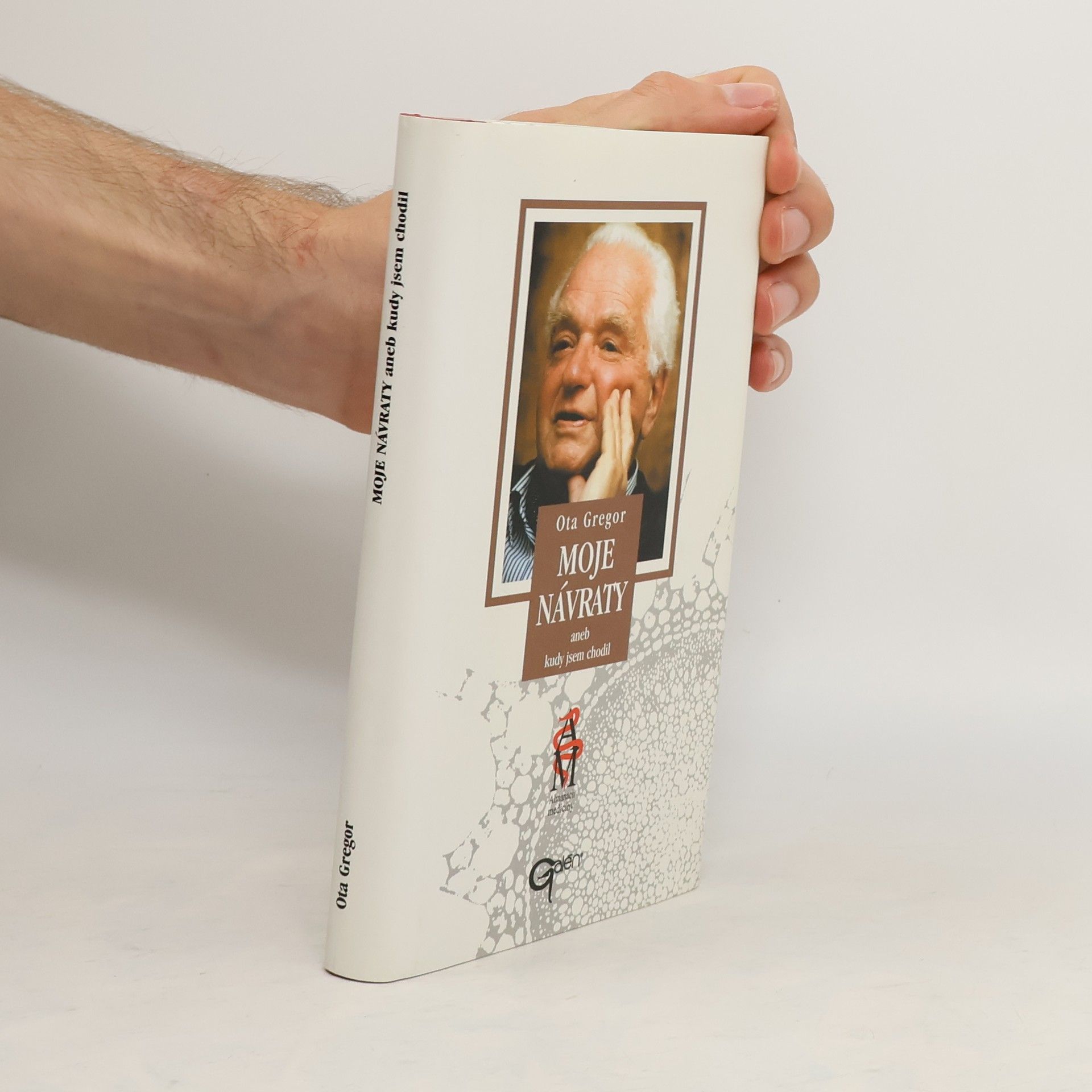 Ota Gregor Moje návraty, aneb, Kudy jsem chodil : s profesorem Otou Gregorem hovoří Jaroslav Hořejší
