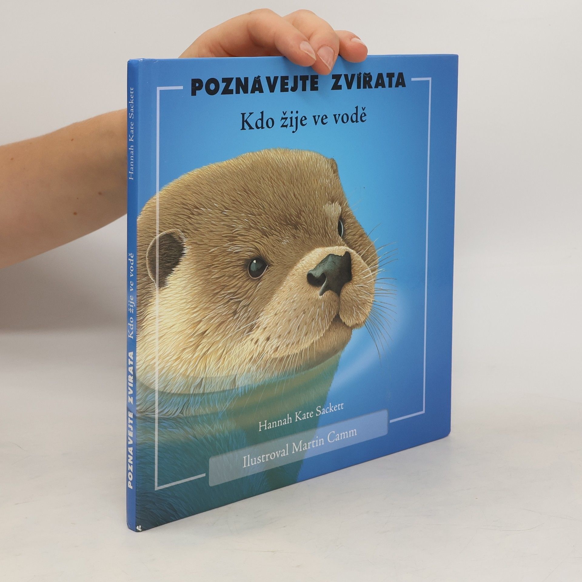 Hannah Kate Sackett Poznávejte zvířata. Kdo žije ve vodě