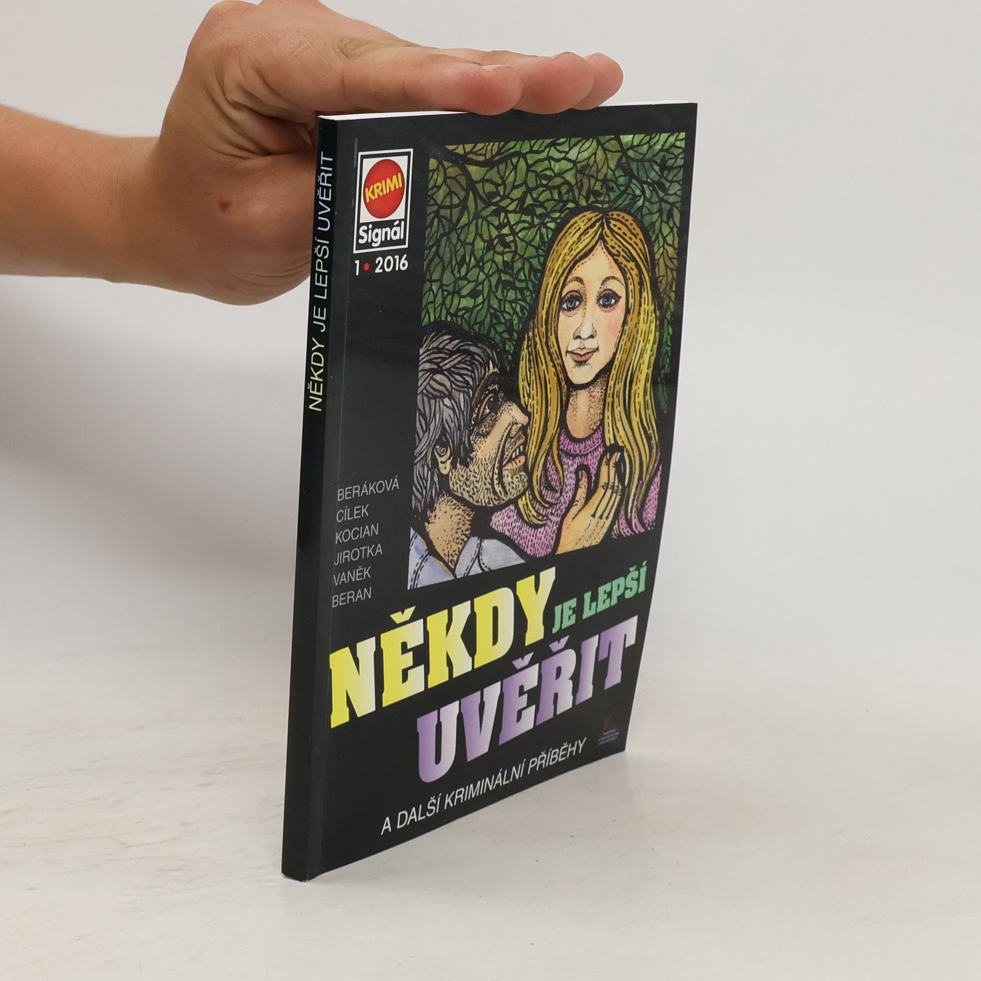 Autorenkollektiv Někdy je lepší uvěřit : a další kriminální příběhy