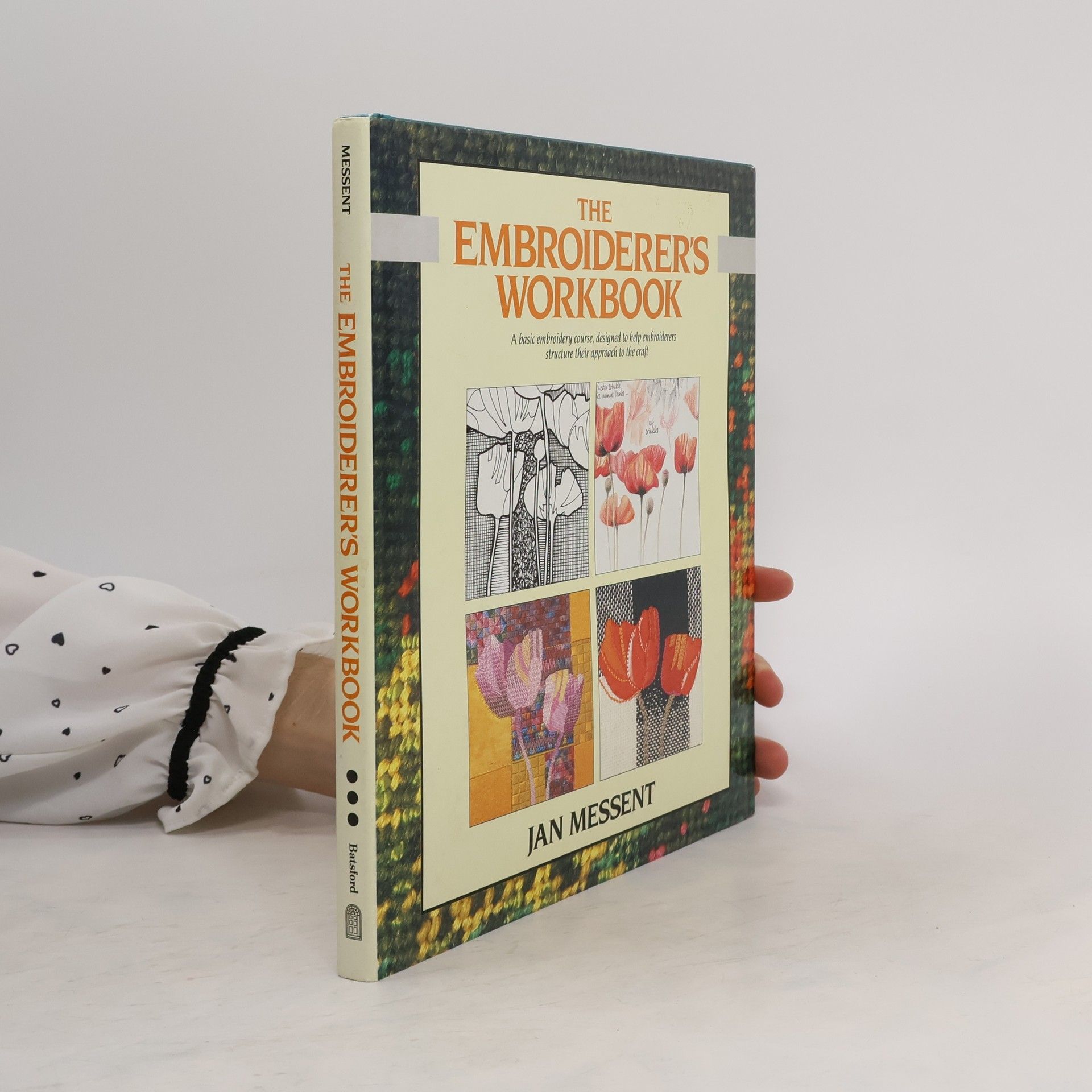 Jan Messent The Embroiderer's Workbook