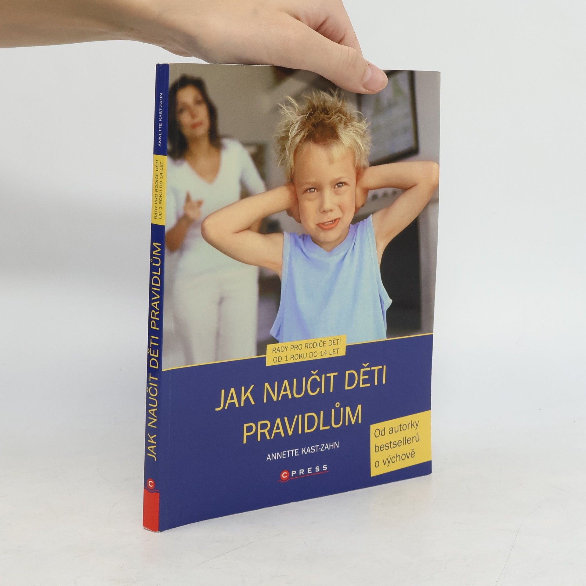 Annette KastZahn Jak naučit děti pravidlům.