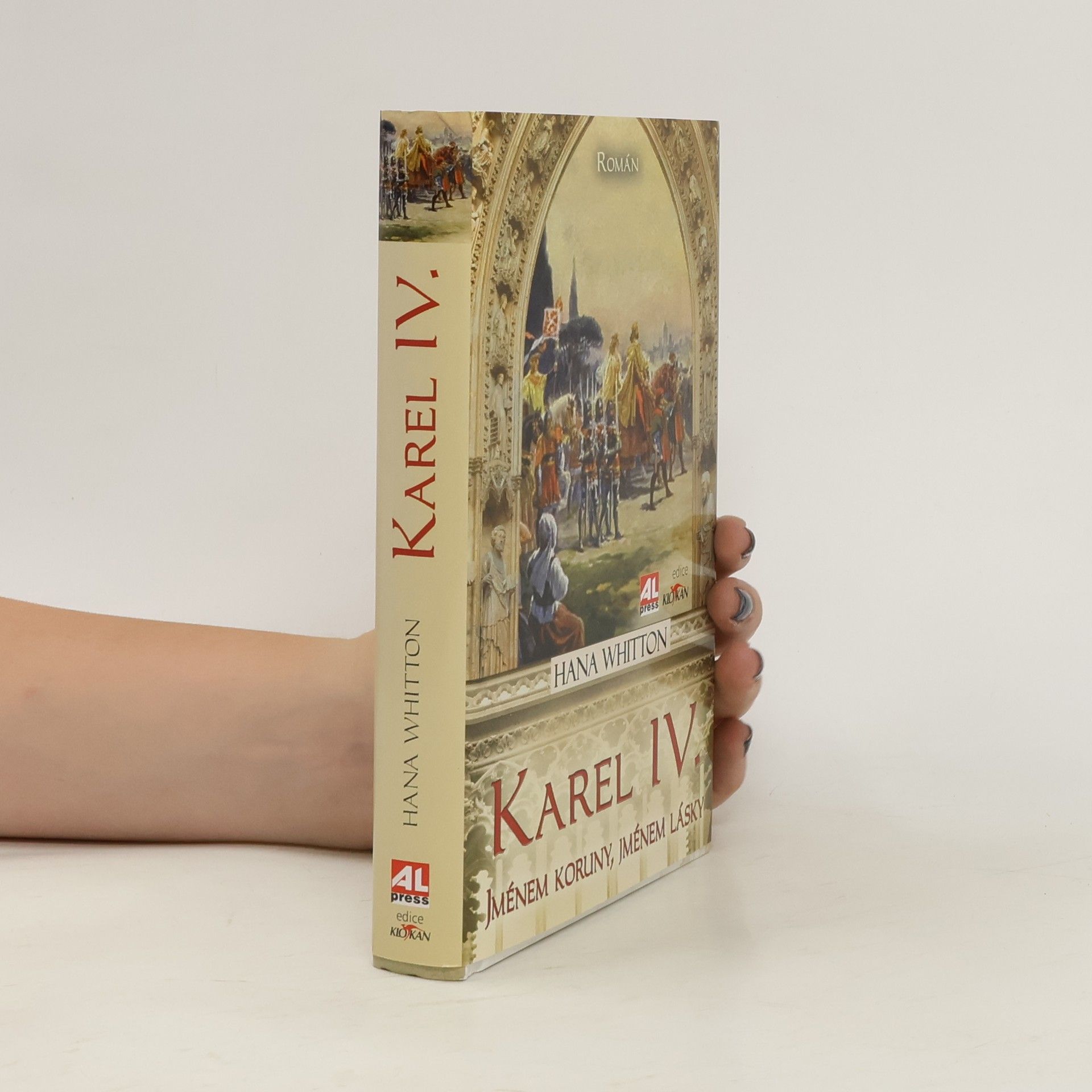 Hana Whitton Karel IV. Jménem koruny, jménem lásky