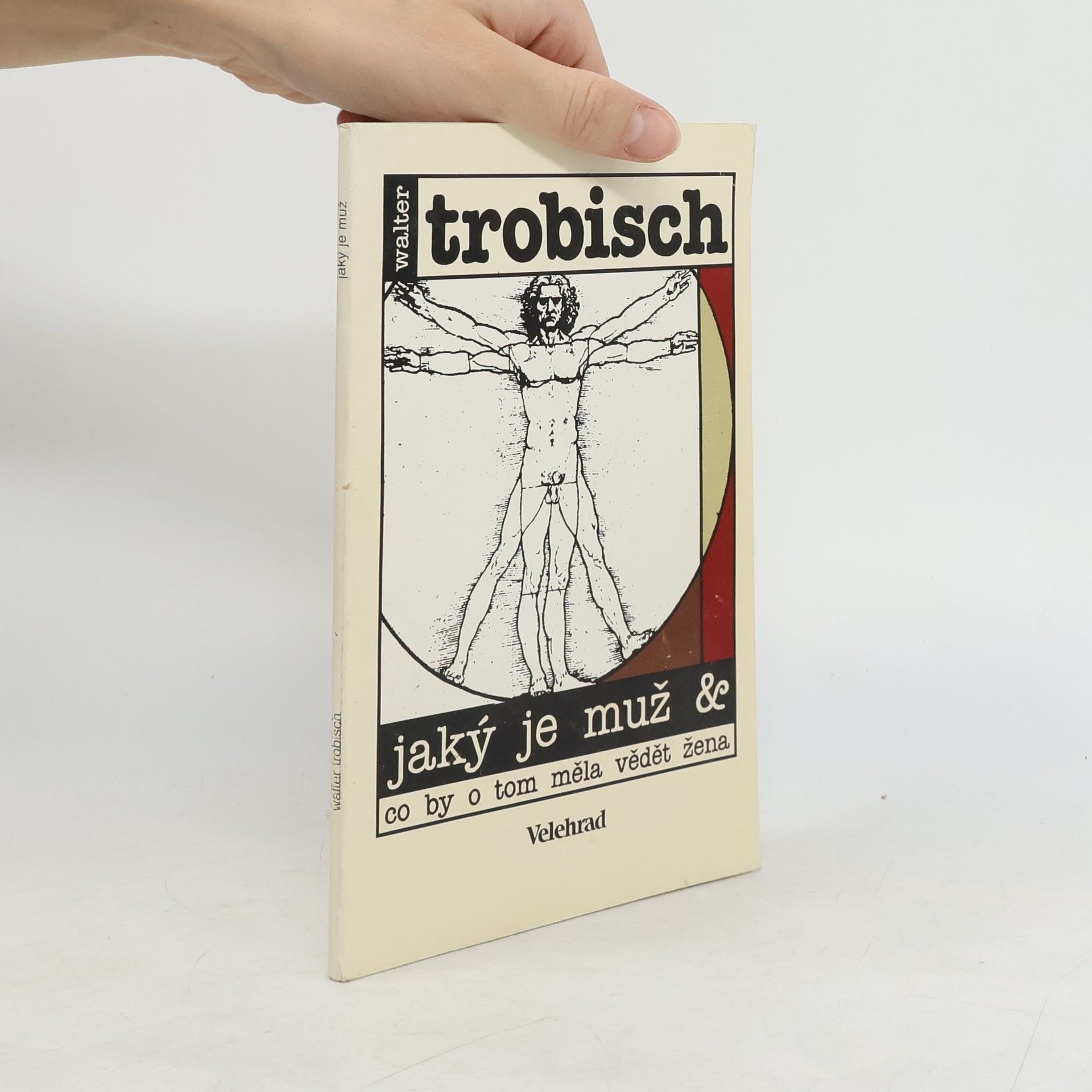 Trobisch Walter Jaký je muž & co by o tom měla vědět žena