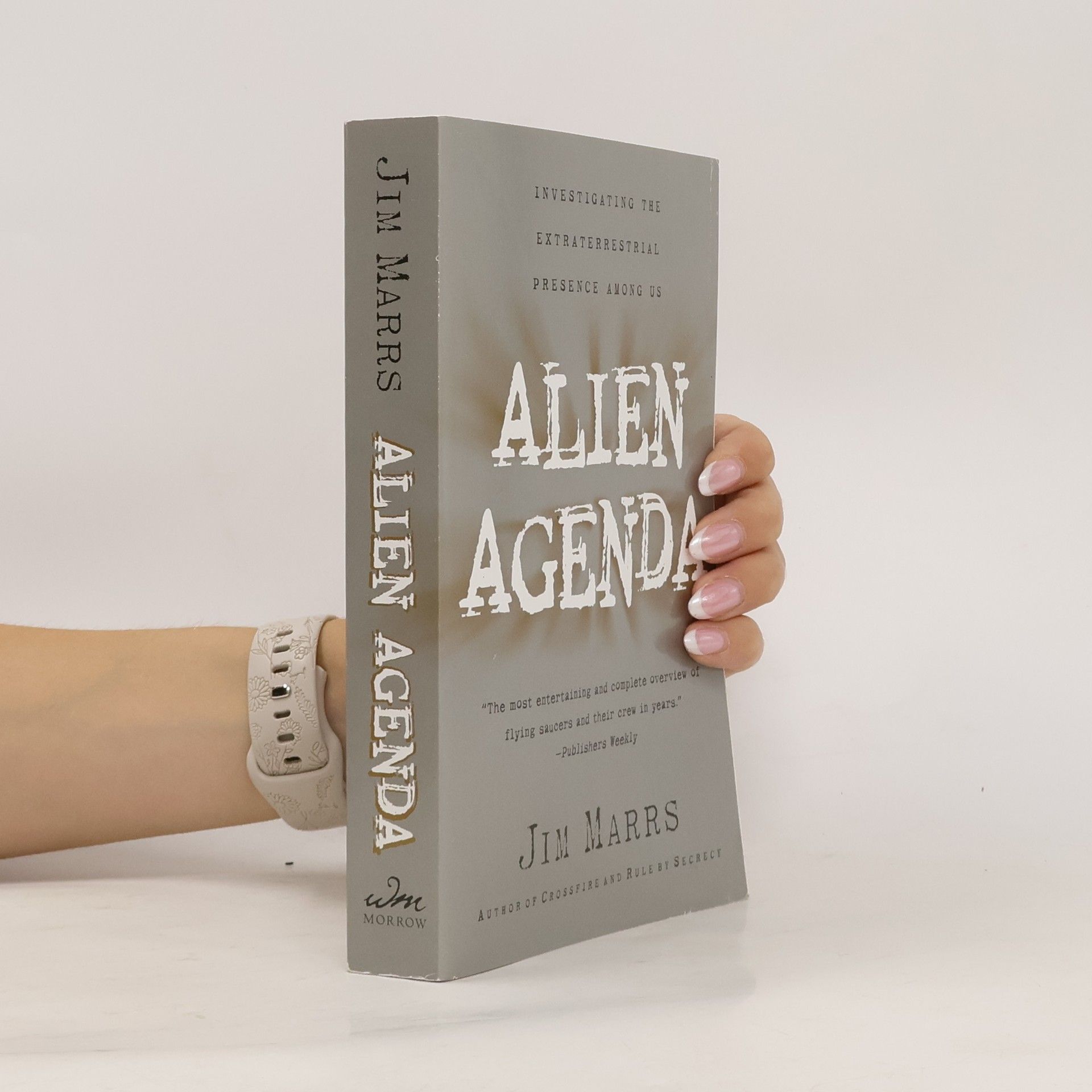 Jim Marrs Alien Agenda: Investigating the Extraterrestrial Presence Among Us