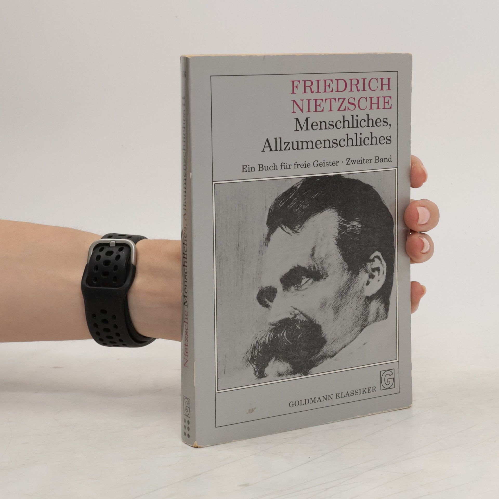 Friedrich Nietzsche Menschliches, Allzumenschliches II. Ein Buch für freie Geister.