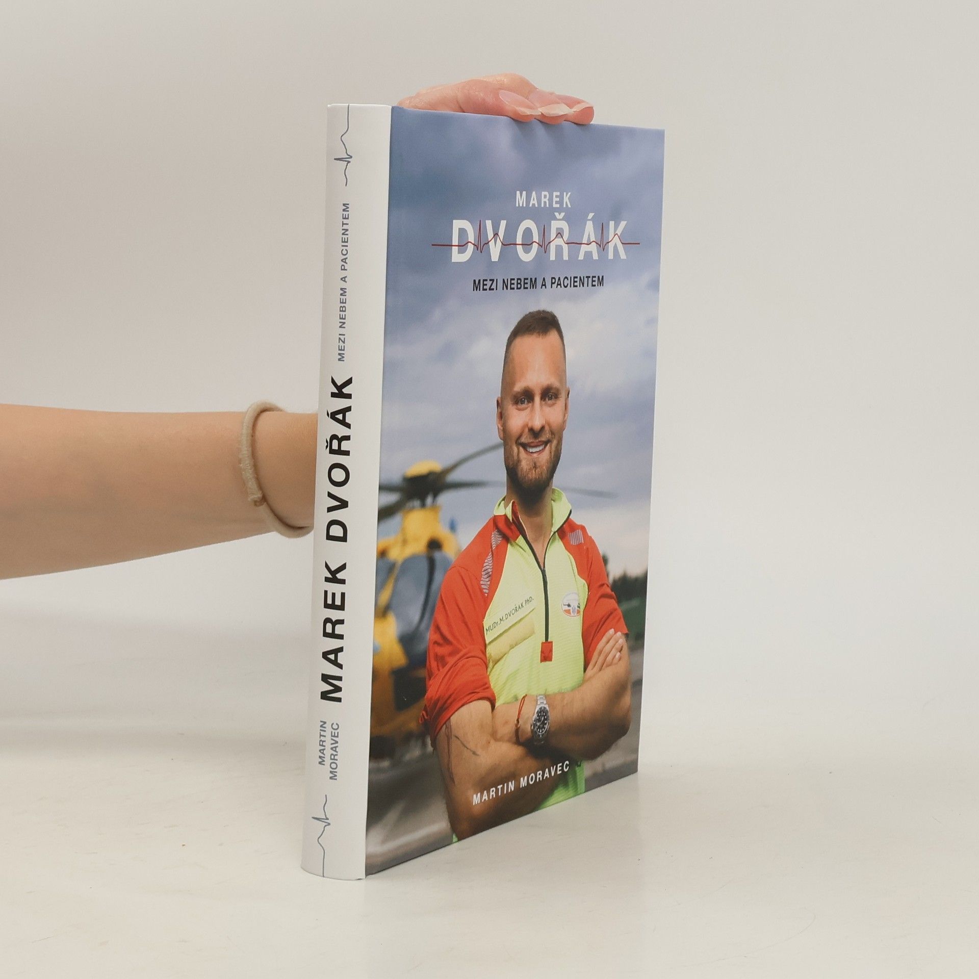 Martin Moravec Marek Dvořák. Mezi nebem a pacientem
