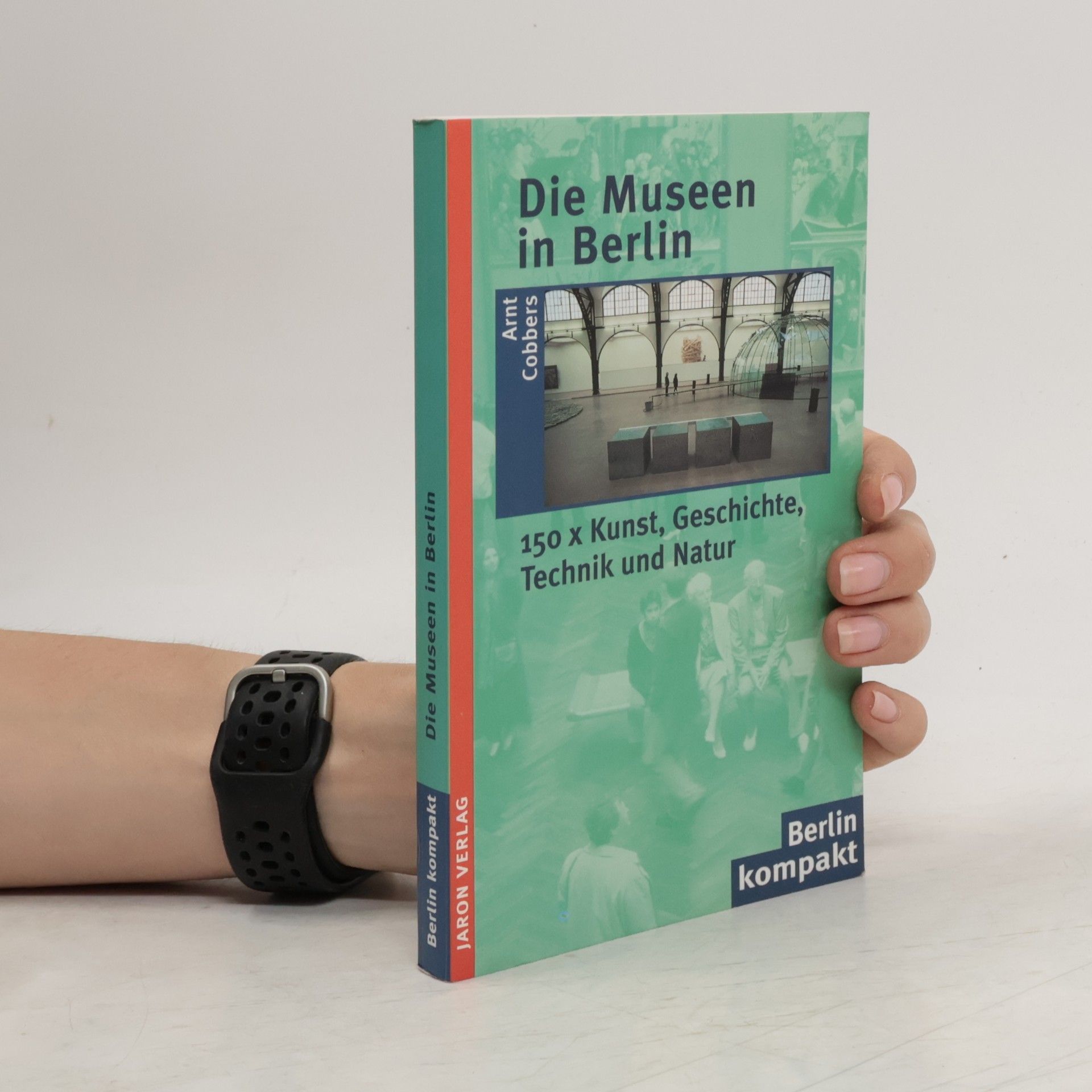Arnt Cobbers Die Museen in Berlin