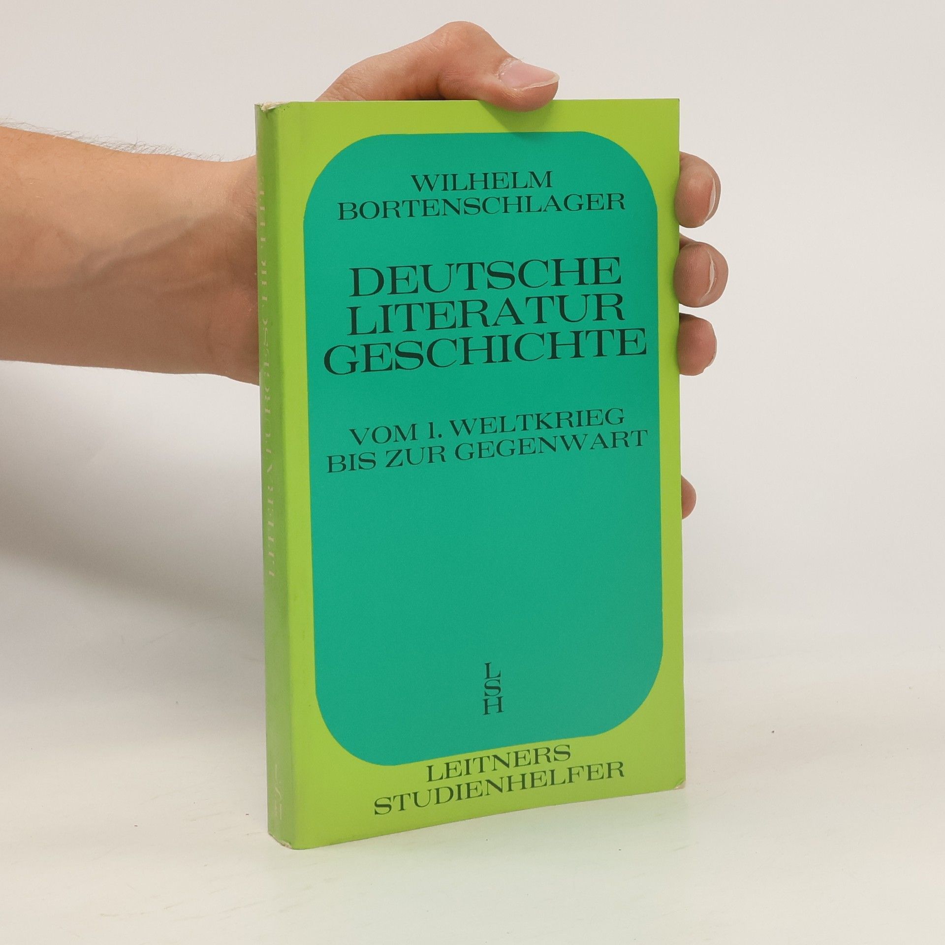 Wilhelm Bortenschlager Deutsche Literaturgeschichte. Band 2, Vom 1. Weltkrieg bis zur Gegenwart